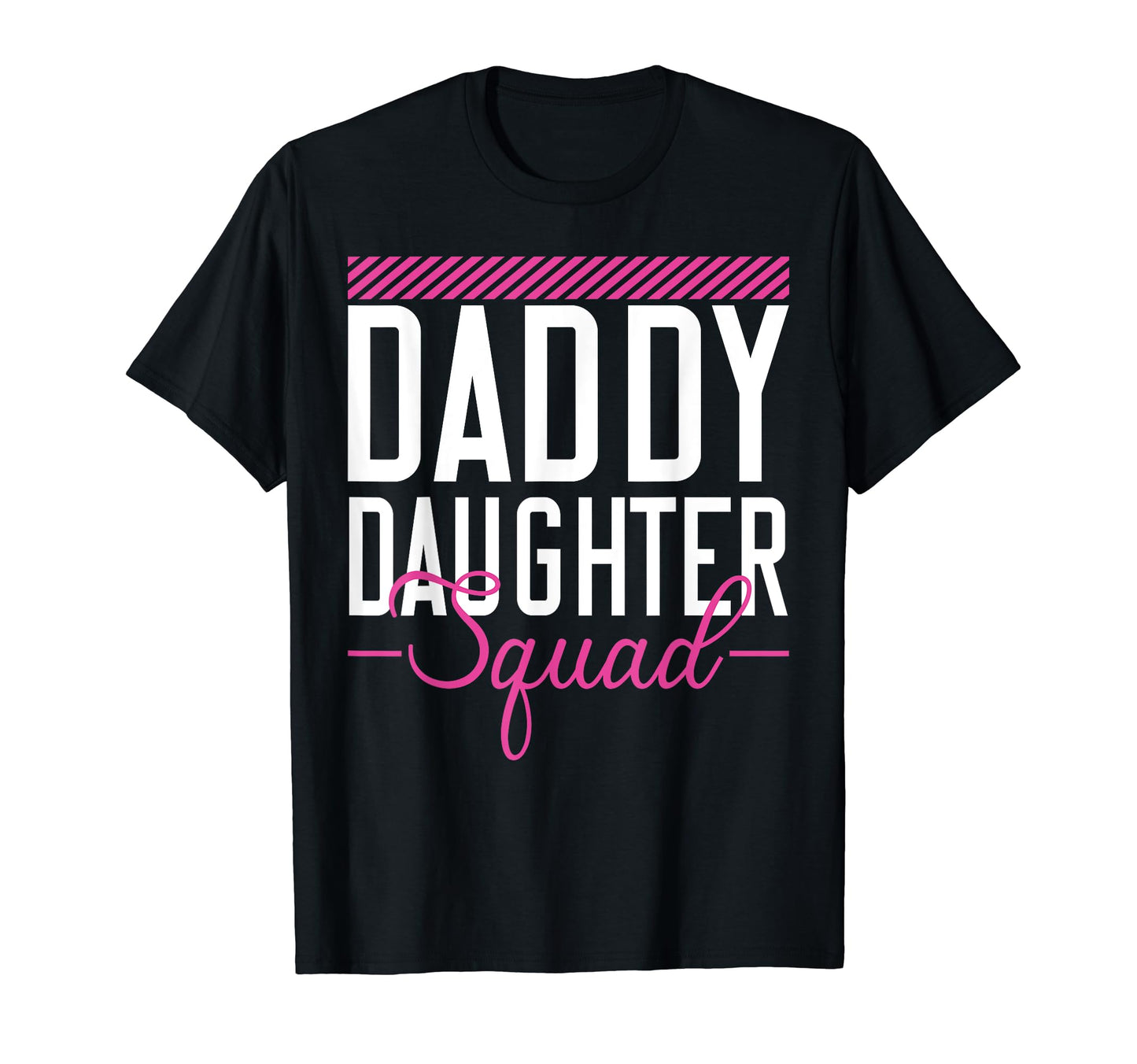 Daddy Daughter Squad Matching Group T-Shirt - Minimalist Print for Adults - T-Shirt, Sweatshirt, Hoodie