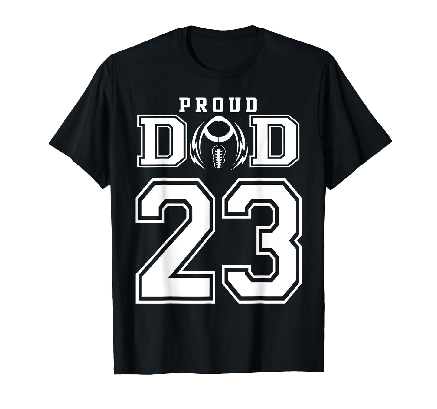 Custom Proud Football Dad Number 23 T-Shirt - Trendy Graphic Unisex - T-Shirt, Sweatshirt, Hoodie