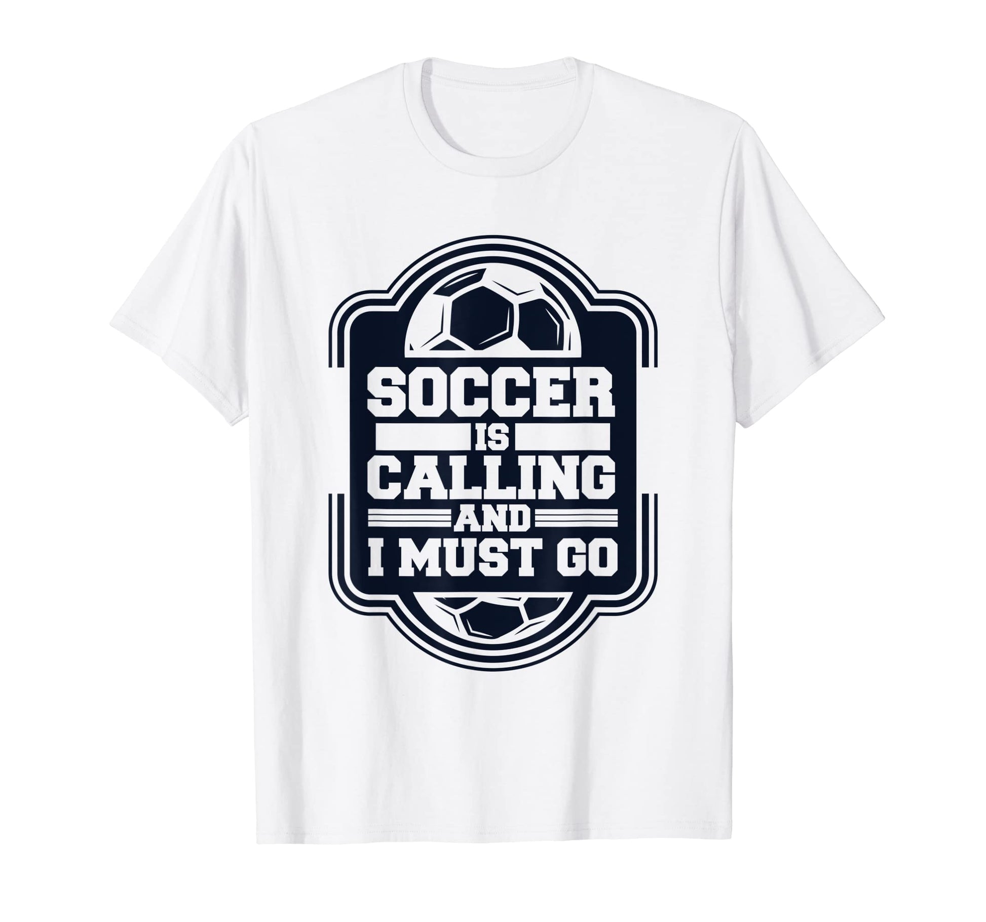 Soccer Is Calling And I Must Go Futbol T-Shirt - Trendy Graphic for Adults - T-Shirt, Sweatshirt, Hoodie