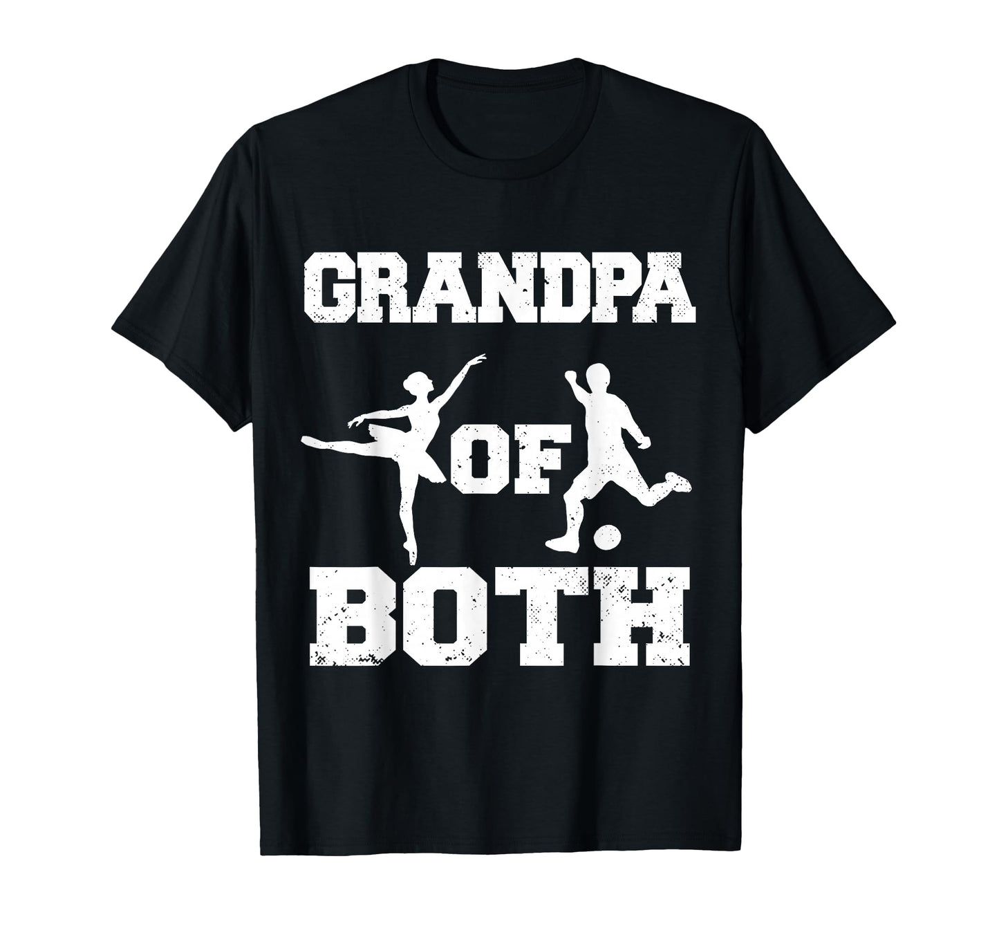 Grandpa Both Ballet Soccer Funny T-Shirt - Custom Art Print for Adults - T-Shirt, Sweatshirt, Hoodie