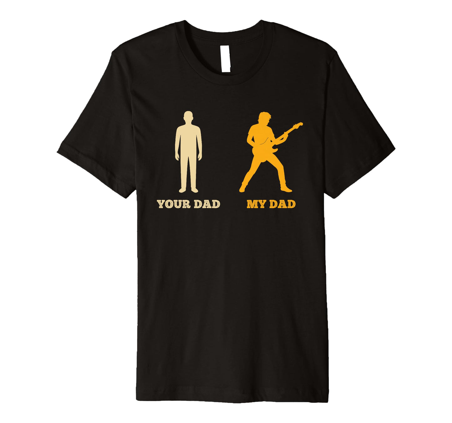Your Dad My Dad Electric Guitar T-Shirt - Fun Novelty Design Men Women - T-Shirt, Sweatshirt, Hoodie