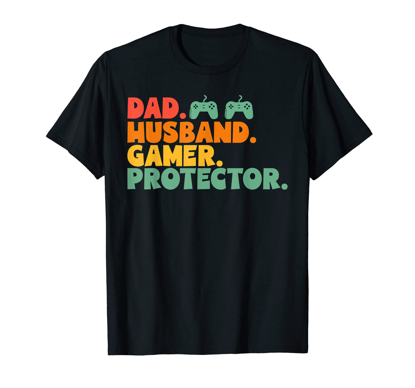 Dad Husband Legend Protector Video Gamer T-Shirt - Minimalist Print Unisex - T-Shirt, Sweatshirt, Hoodie