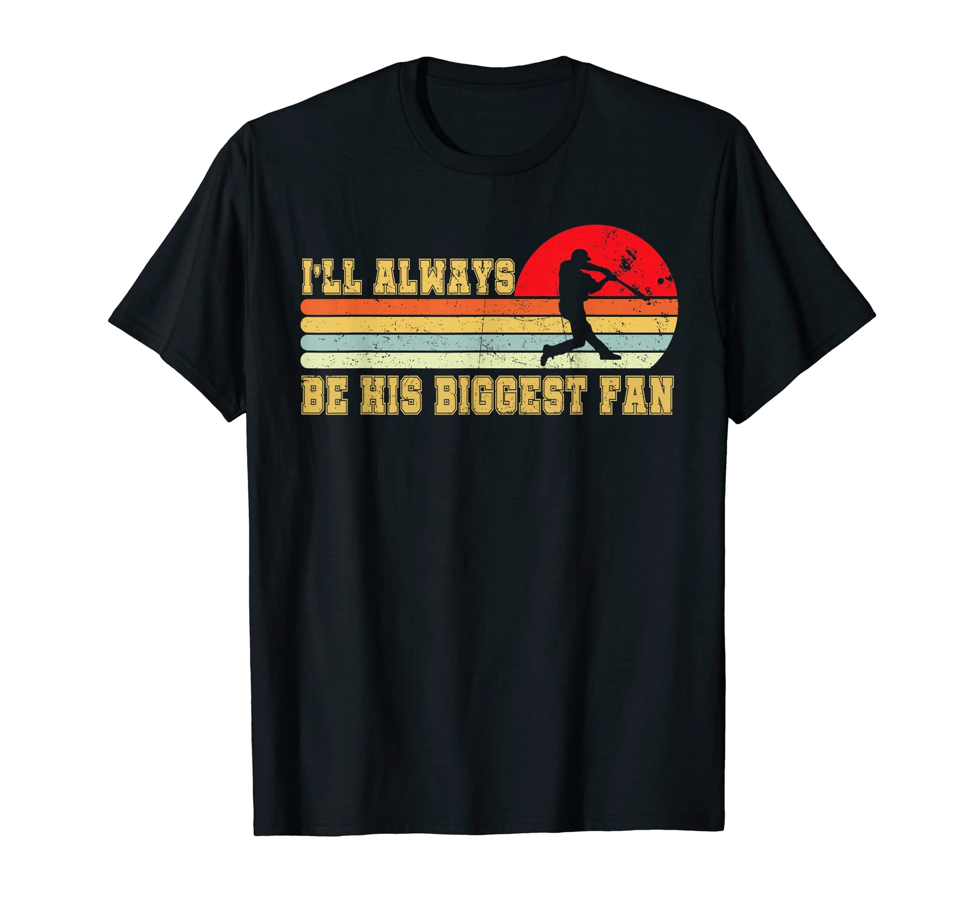 Ill Always Be His Biggest Fan Tees T-Shirt - Streetwear Style Unisex - T-Shirt, Sweatshirt, Hoodie