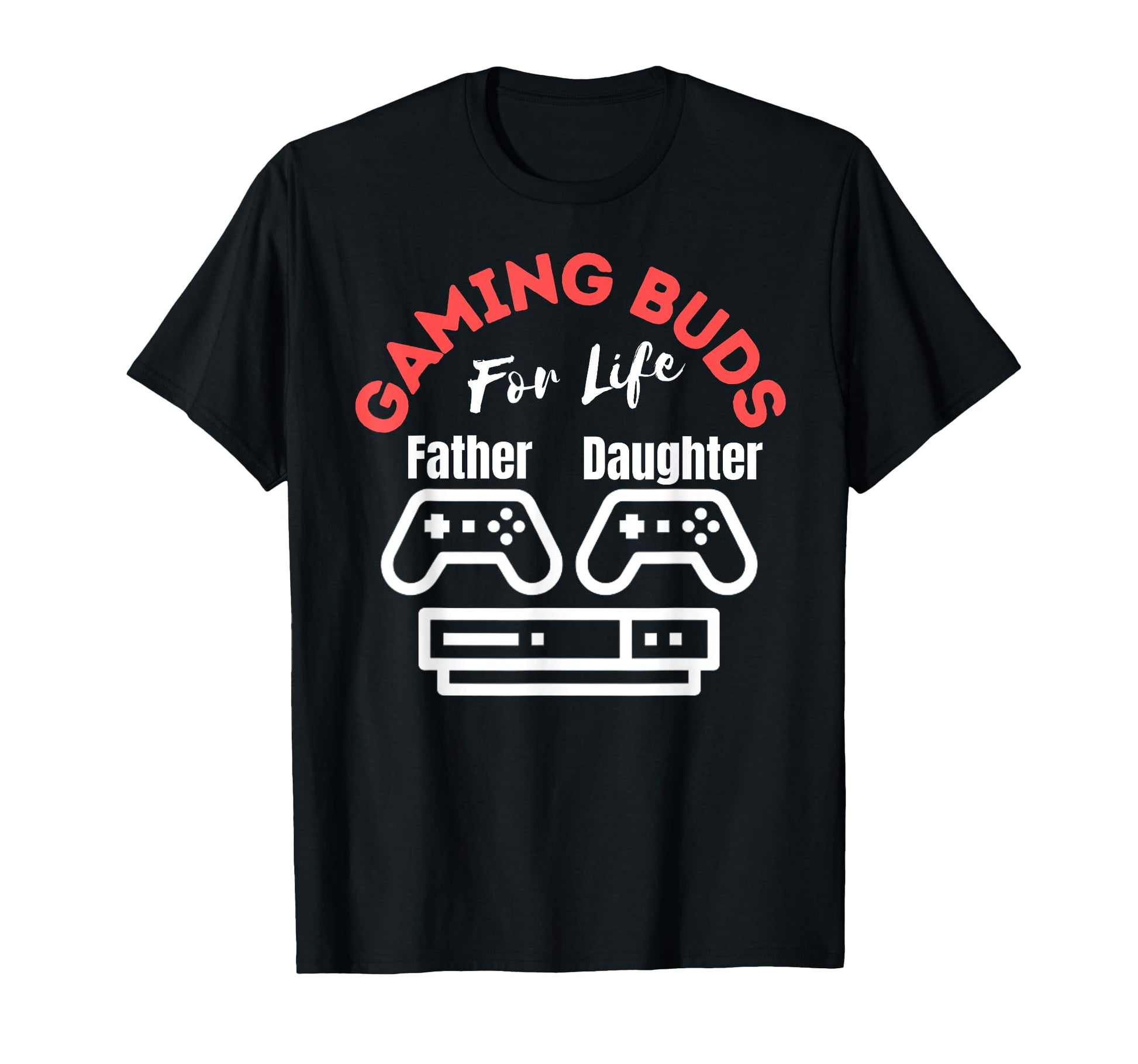 Father And Daughter Gaming Buds Life T-Shirt - Minimalist Print Men Women - T-Shirt, Sweatshirt, Hoodie