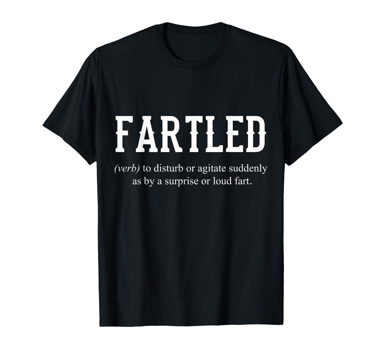 Joke Dad Fun Fartled Craftsman T-Shirt - Aesthetic Graphic Men Women - T-Shirt, Sweatshirt, Hoodie