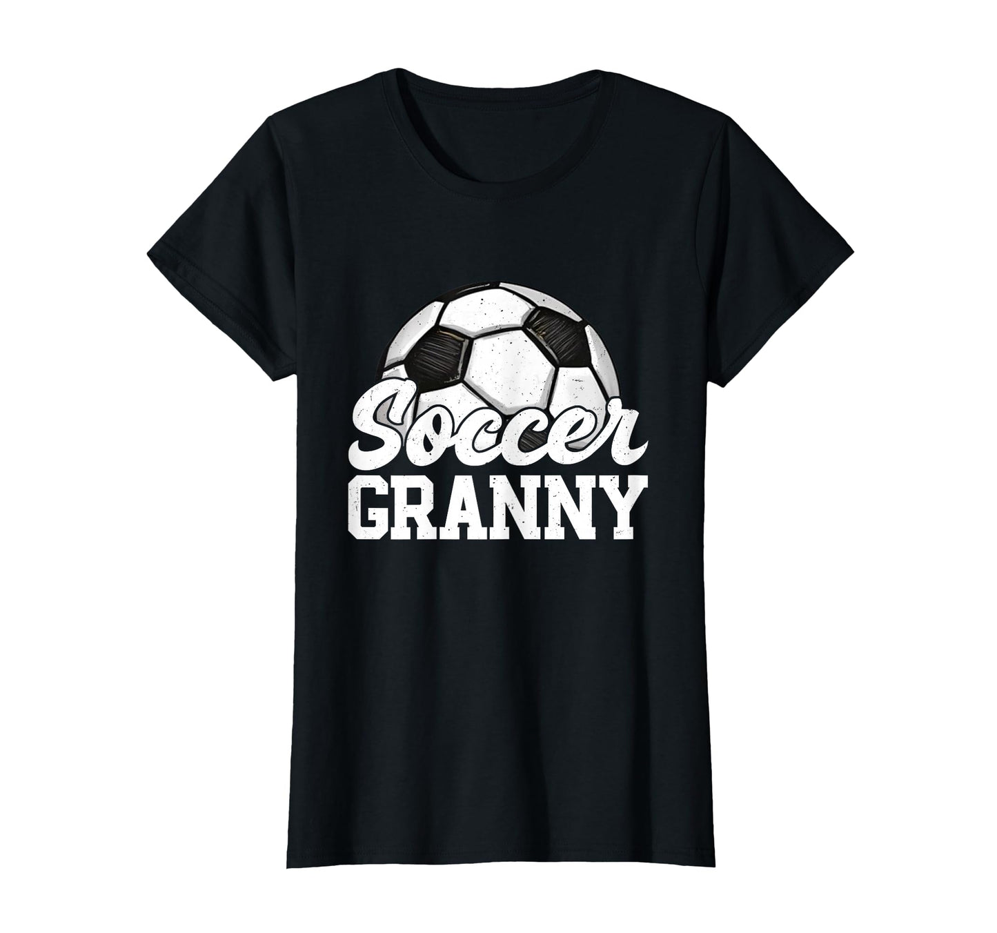 Soccer Granny Gifts Mothers Day T-Shirt - Casual Everyday Wear Unisex - T-Shirt, Sweatshirt, Hoodie