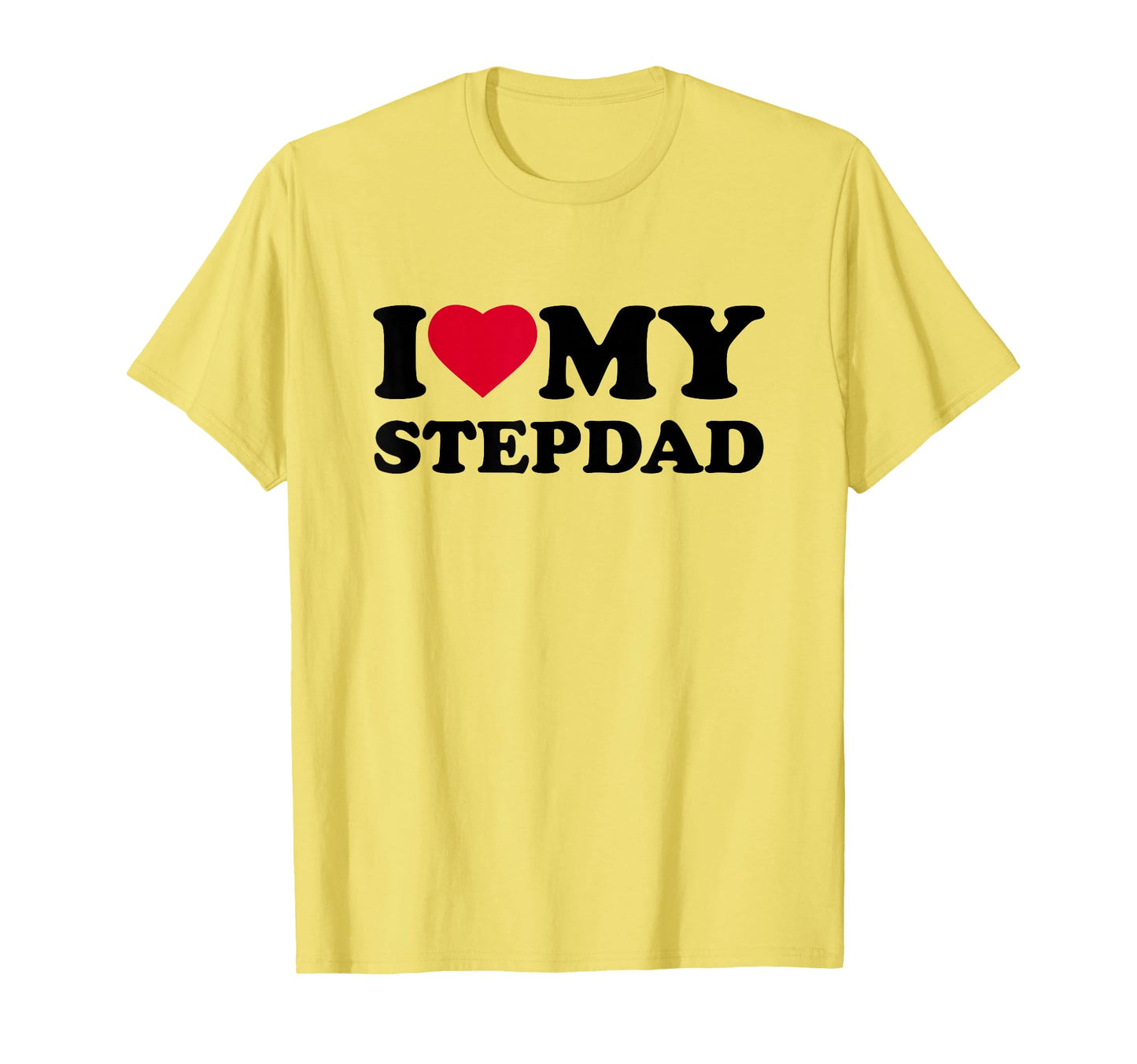 I Love My Step Dad Heart Grandpa Family T-Shirt - Graphic Print for Adults - T-Shirt, Sweatshirt, Hoodie