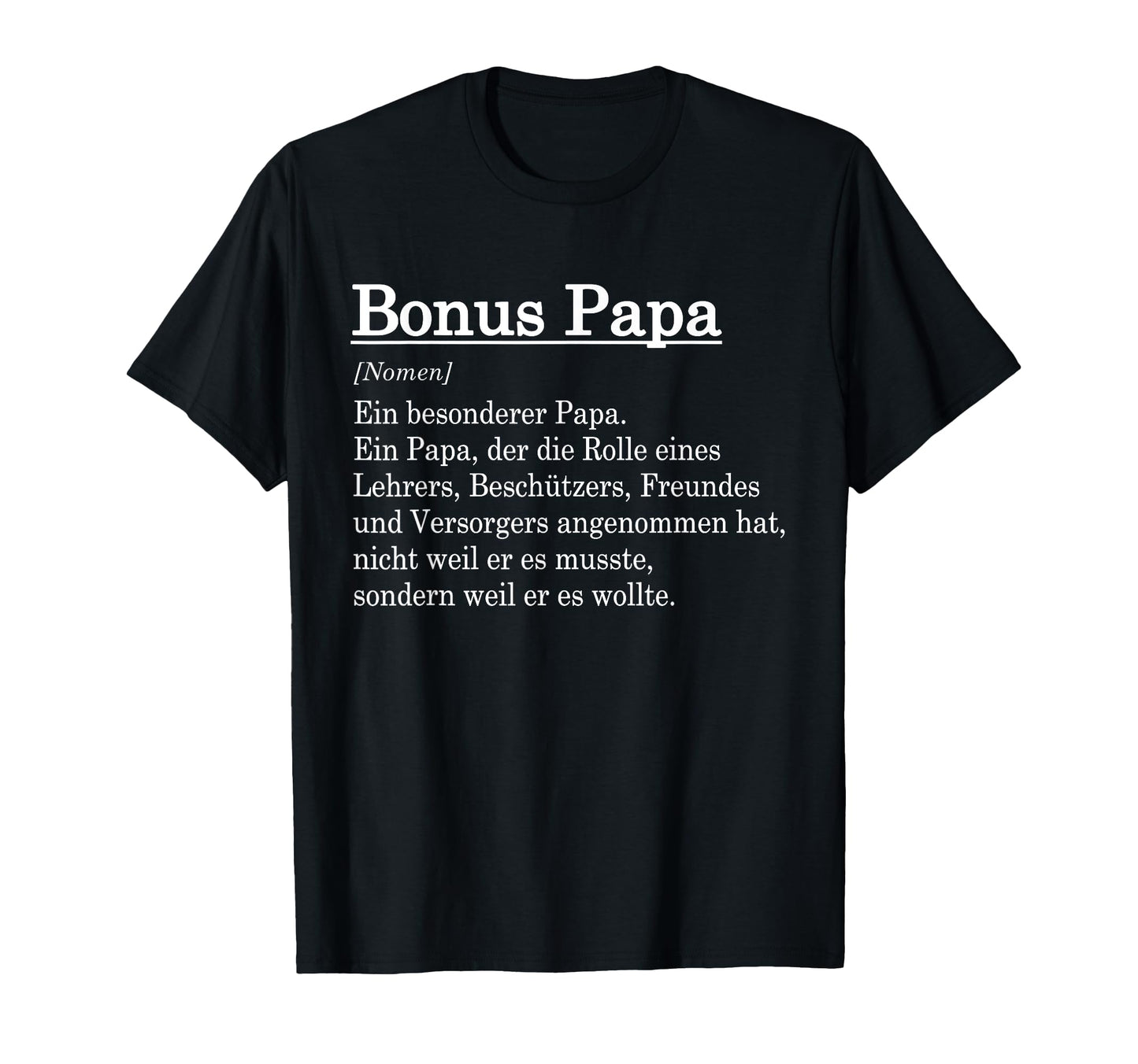 Bonus Papa Definition Step Dad Gift T-Shirt - Fun Novelty Design Unisex - T-Shirt, Sweatshirt, Hoodie