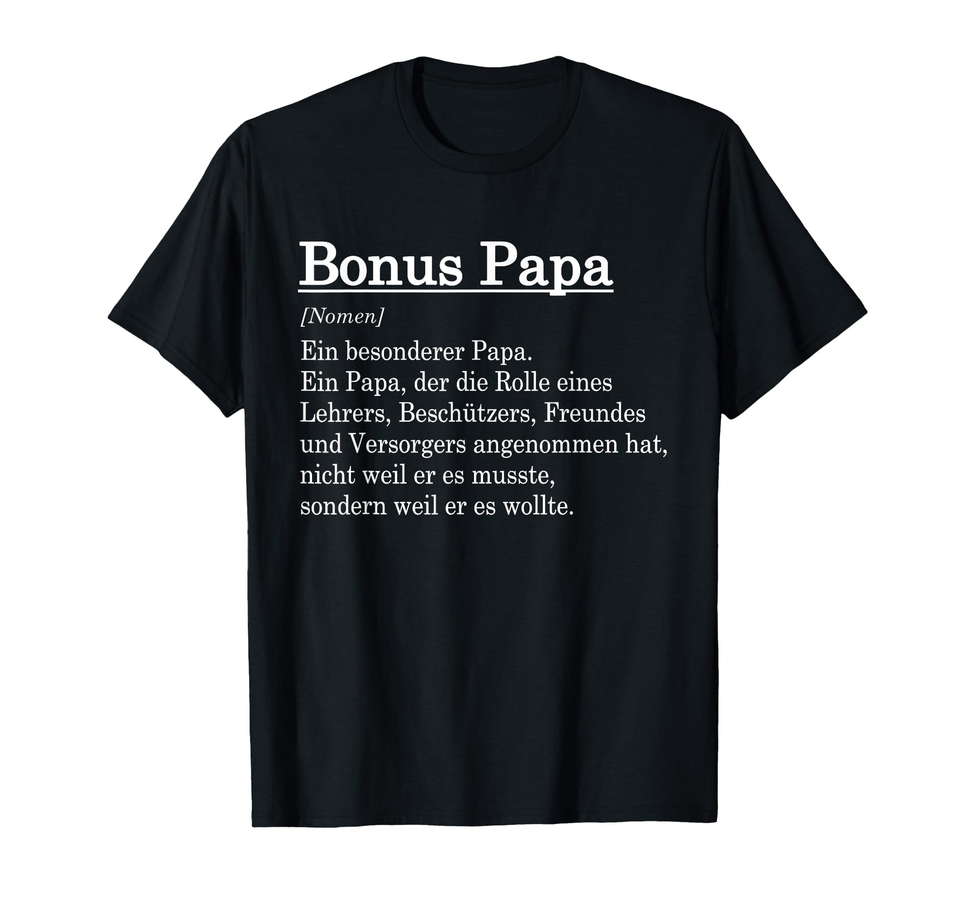 Bonus Papa Definition Step Dad Gift T-Shirt - Fun Novelty Design Unisex - T-Shirt, Sweatshirt, Hoodie