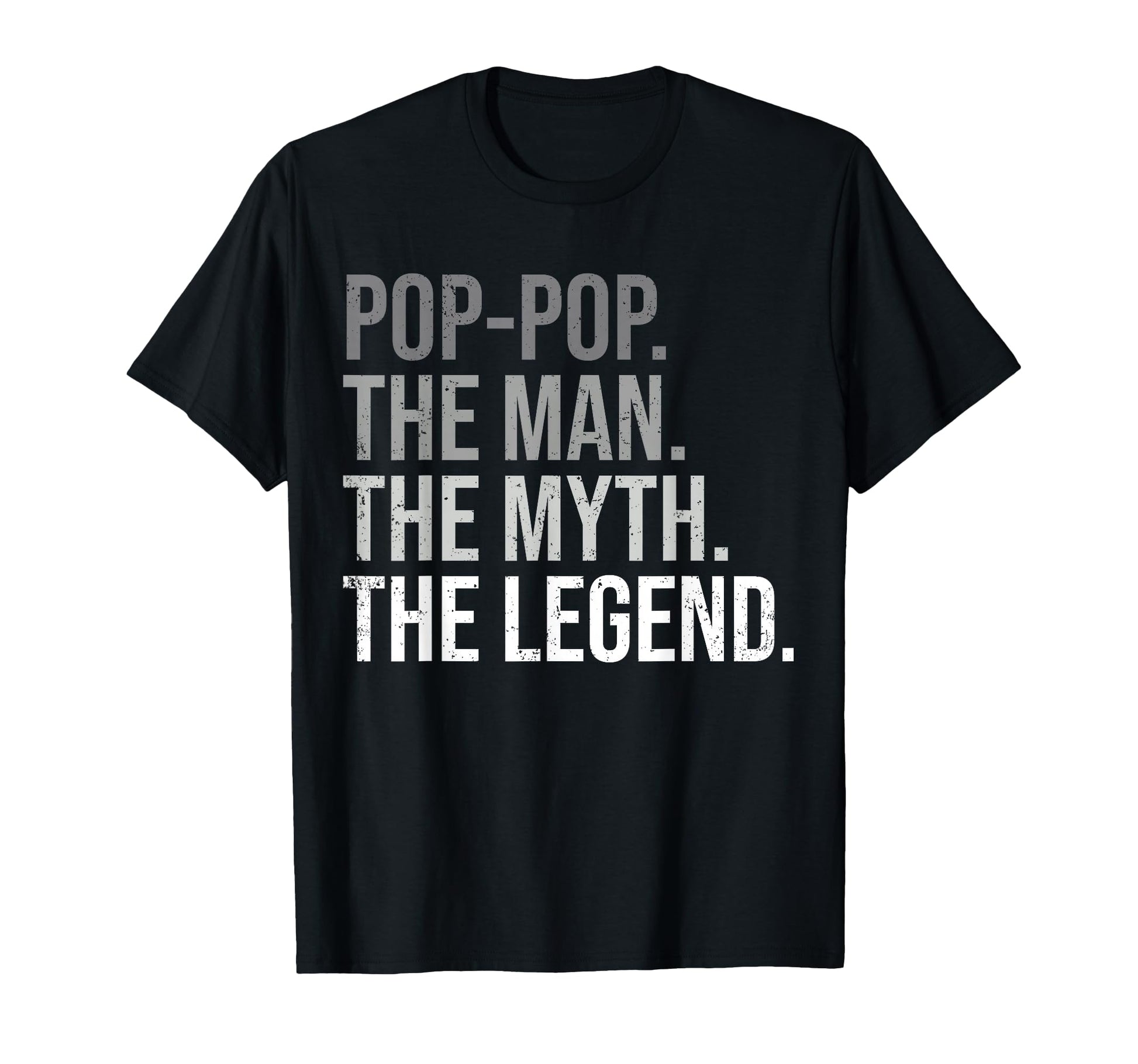 Pop Pop Myth Legend Grandfather Grandpa T-Shirt - Graphic Print for Adults - T-Shirt, Sweatshirt, Hoodie