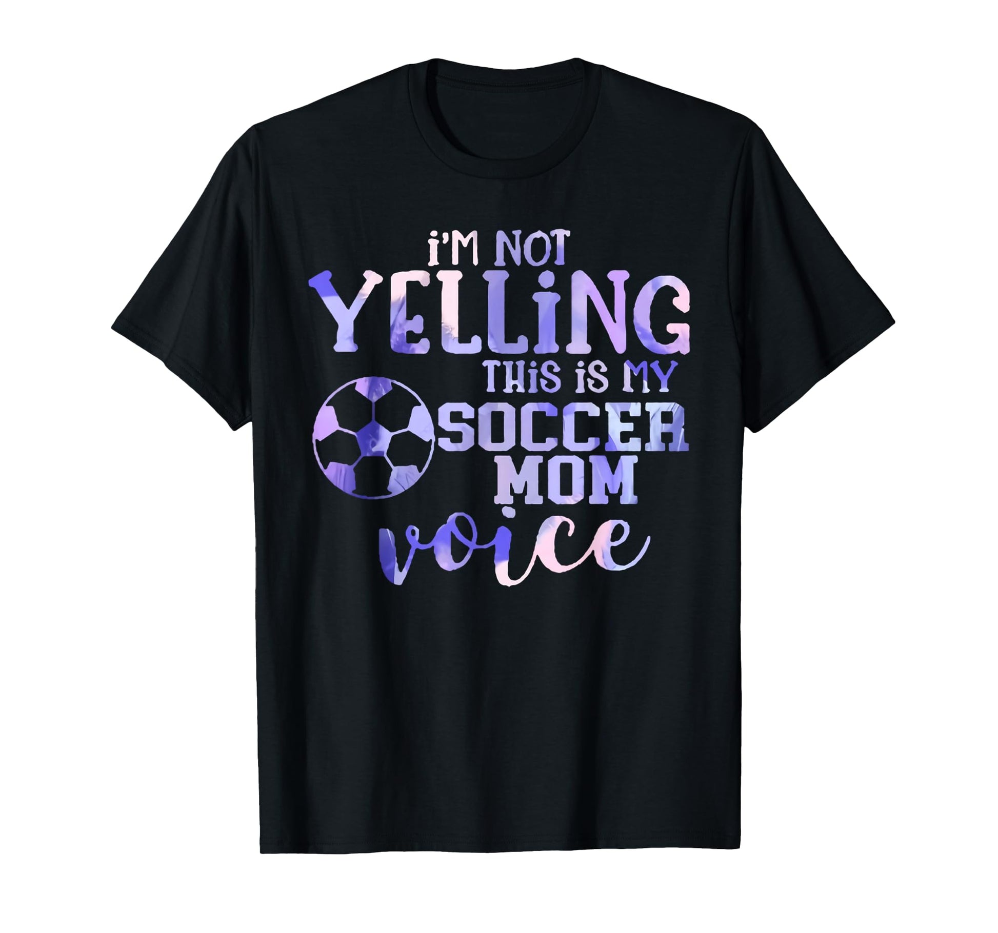 Im Not Yelling This Is My Soccer T-Shirt - Aesthetic Graphic for Adults - T-Shirt, Sweatshirt, Hoodie