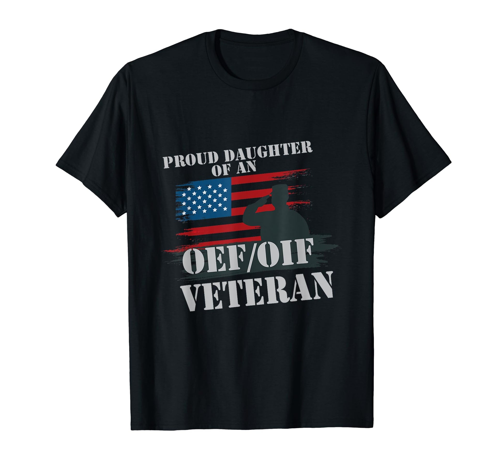 Proud Daughter Oef Oif Veteran Dad T-Shirt - Custom Art Print Men Women - T-Shirt, Sweatshirt, Hoodie