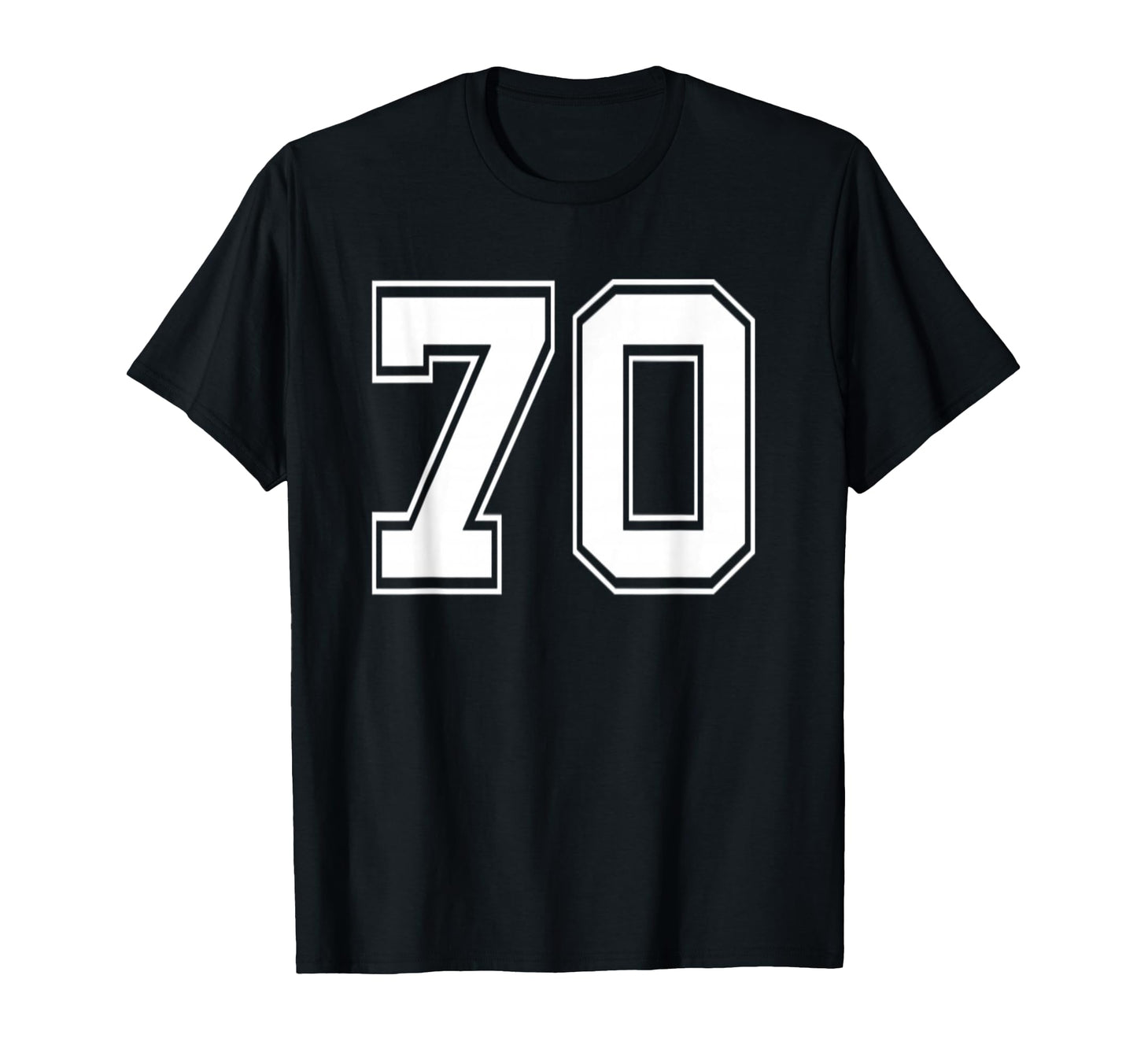 Number 70 Baseball Football Soccer T-Shirt - Casual Everyday Wear Unisex - T-Shirt, Sweatshirt, Hoodie