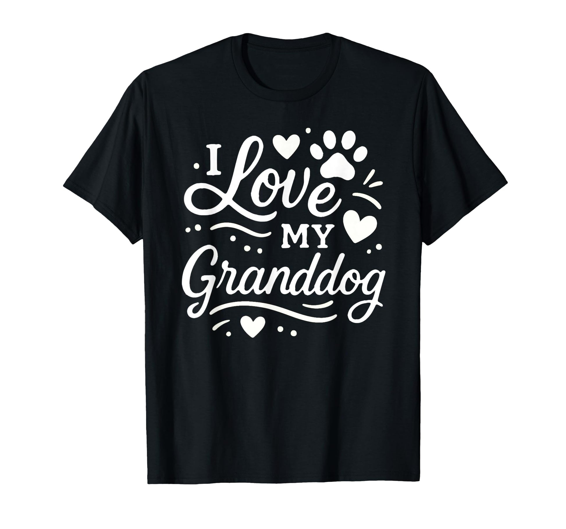 Love My Granddog Dog Grandma T-Shirt - Casual Everyday Wear Men Women - T-Shirt, Sweatshirt, Hoodie