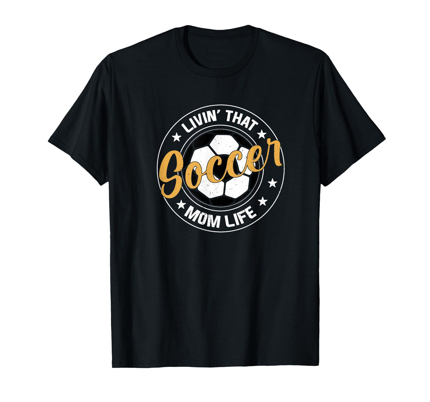 Soccer Player Livin That Soccer Mom T-Shirt - Fun Novelty Design Unisex - T-Shirt, Sweatshirt, Hoodie