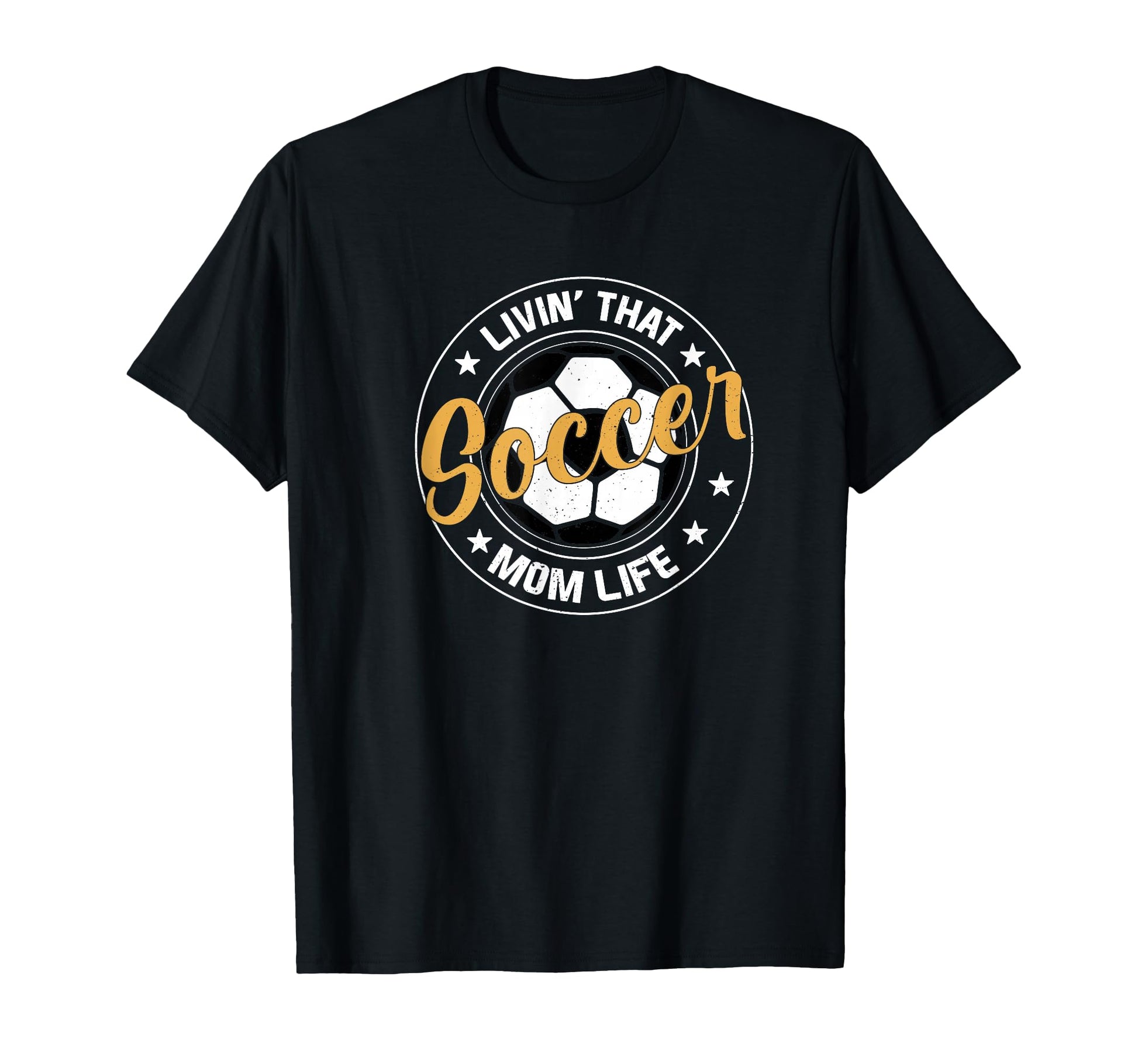 Soccer Player Livin That Soccer Mom T-Shirt - Fun Novelty Design Unisex - T-Shirt, Sweatshirt, Hoodie