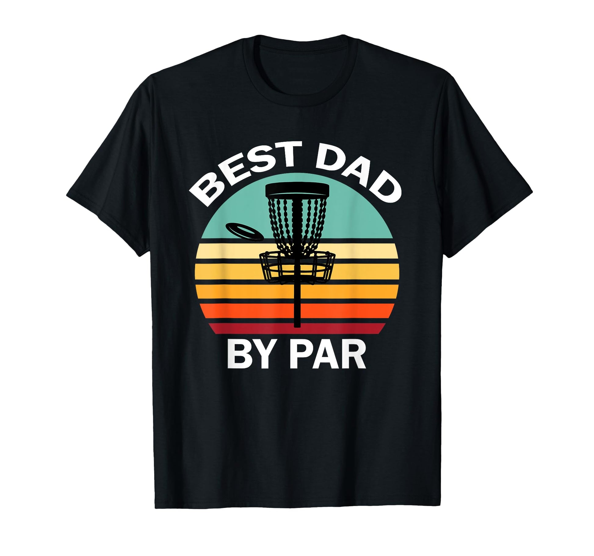 Disc Golf Dad Best Dad Par Disk Golf T-Shirt - Trendy Graphic Men Women - T-Shirt, Sweatshirt, Hoodie