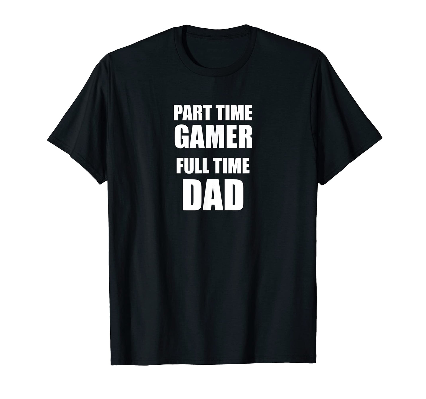 Epic Threadz Part Time Gamer Full T-Shirt - Casual Everyday Wear Men Women - T-Shirt, Sweatshirt, Hoodie
