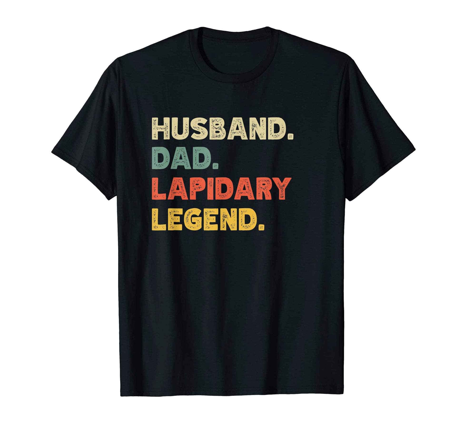 Mens Mens Funny Husband Dad Lapidary T-Shirt - Novelty Apparel Unisex - T-Shirt, Sweatshirt, Hoodie