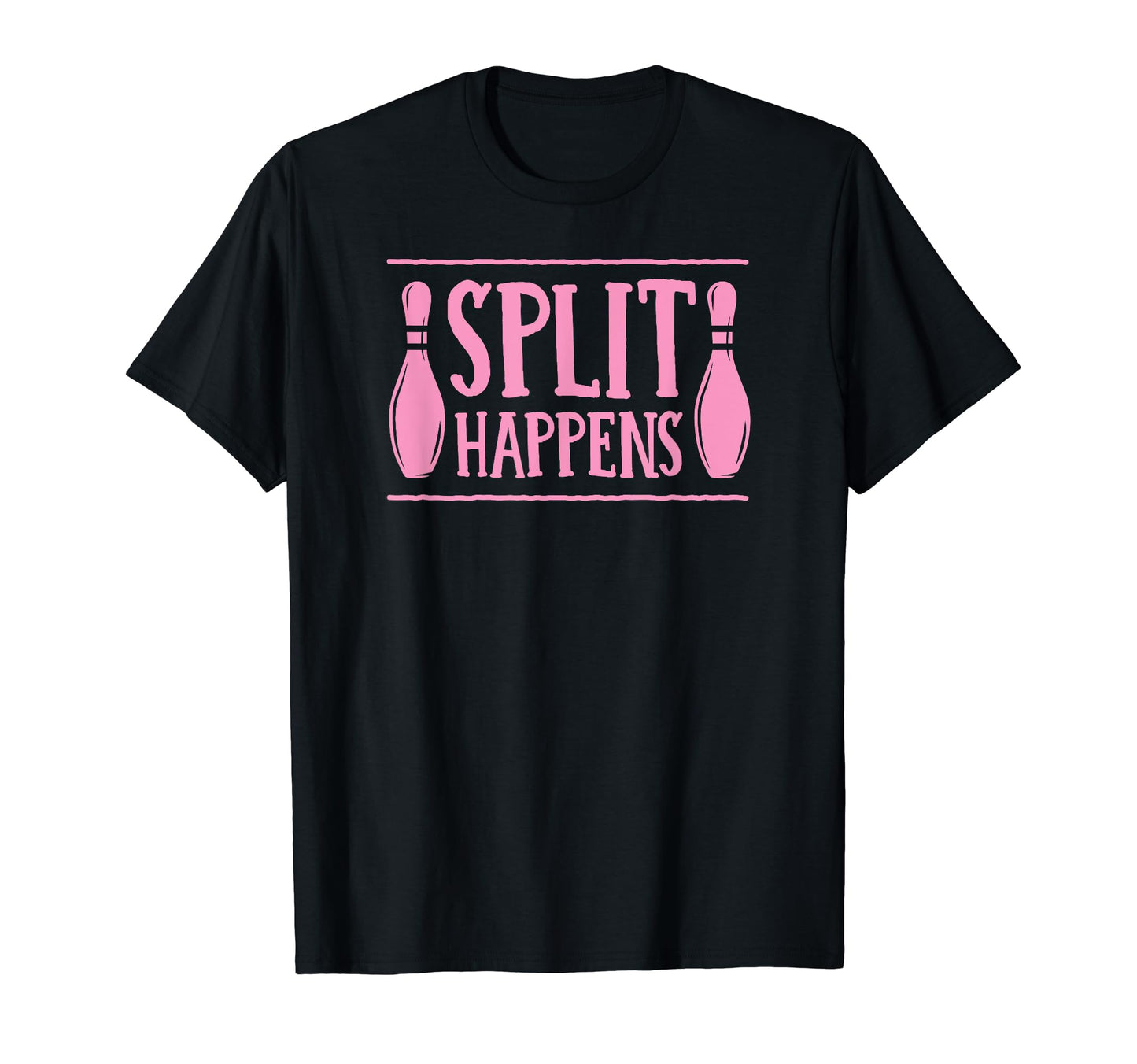 Split Happens Funny Bowling Dad Joke T-Shirt - Graphic Print for Adults - T-Shirt, Sweatshirt, Hoodie
