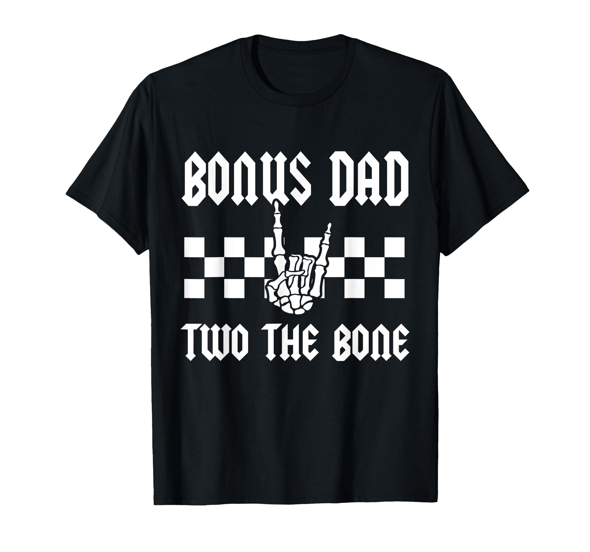 Bonus Dad Two Bone Skeleton Hand 2Nd T-Shirt - Minimalist Print Unisex - T-Shirt, Sweatshirt, Hoodie