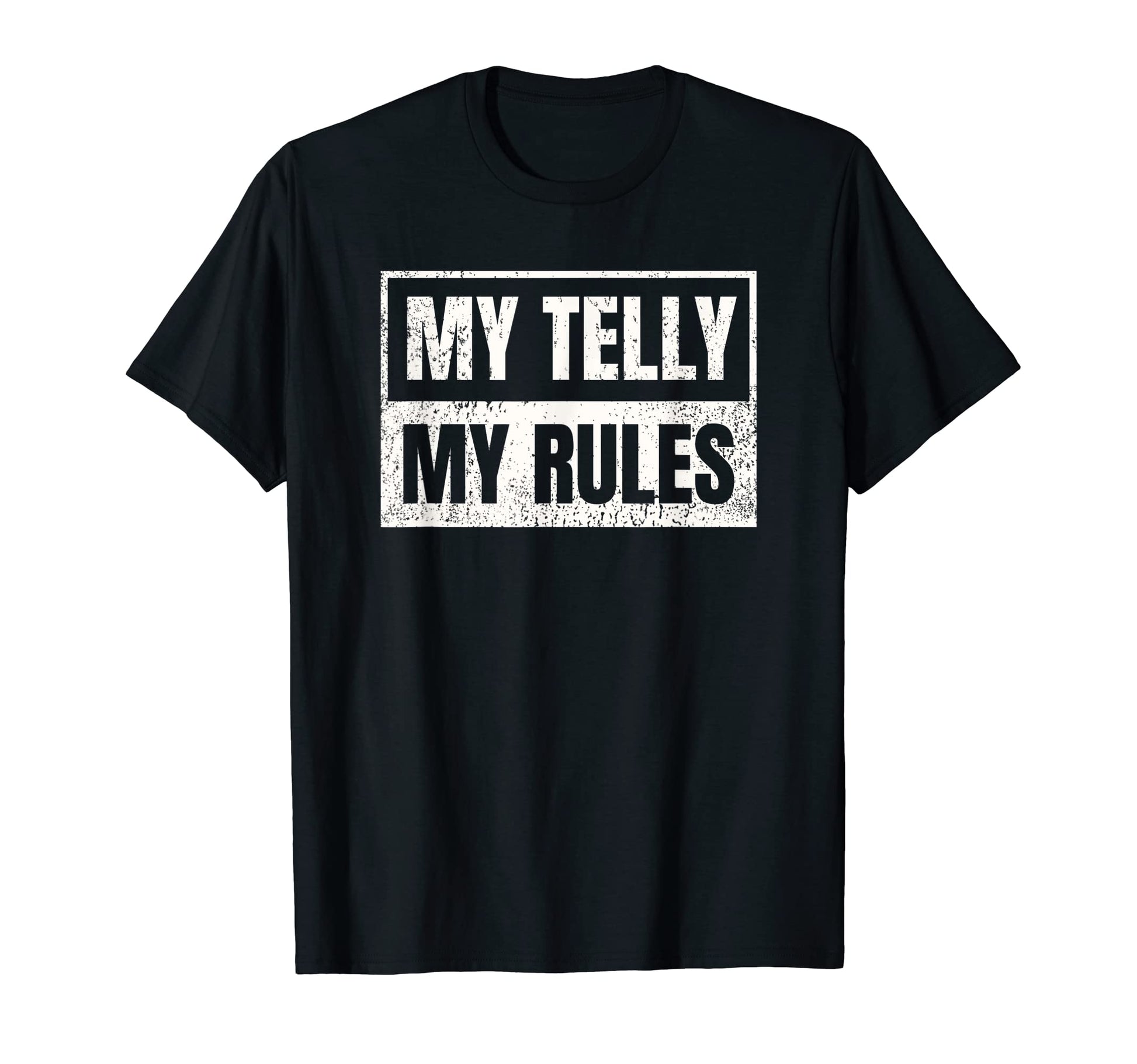 My Telly My Rules Funny Dad Joke T-Shirt - Aesthetic Graphic for Adults - T-Shirt, Sweatshirt, Hoodie