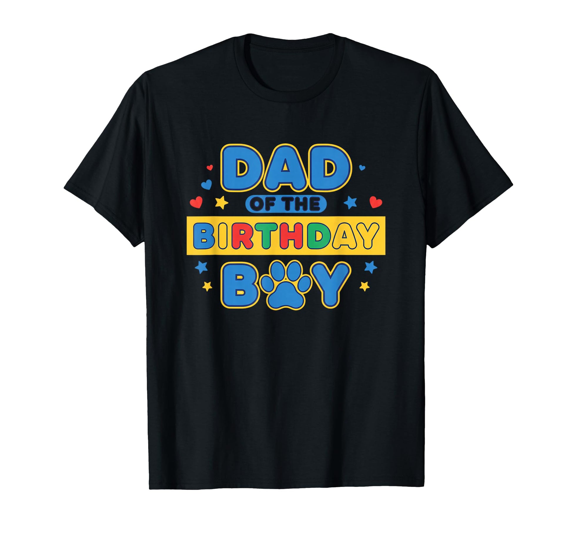Dad Birthday Colorful Paw Party T-Shirt - Custom Art Print Men Women - T-Shirt, Sweatshirt, Hoodie