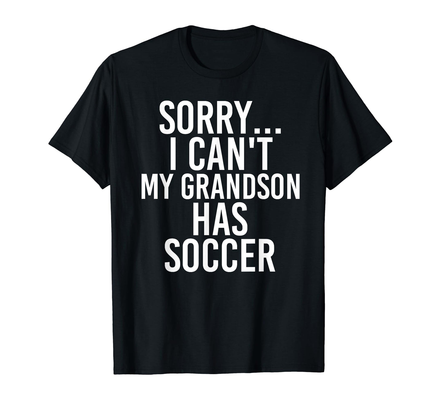 Grandpa Grandma My Grandson Has Soccer T-Shirt - Minimalist Print Unisex - T-Shirt, Sweatshirt, Hoodie