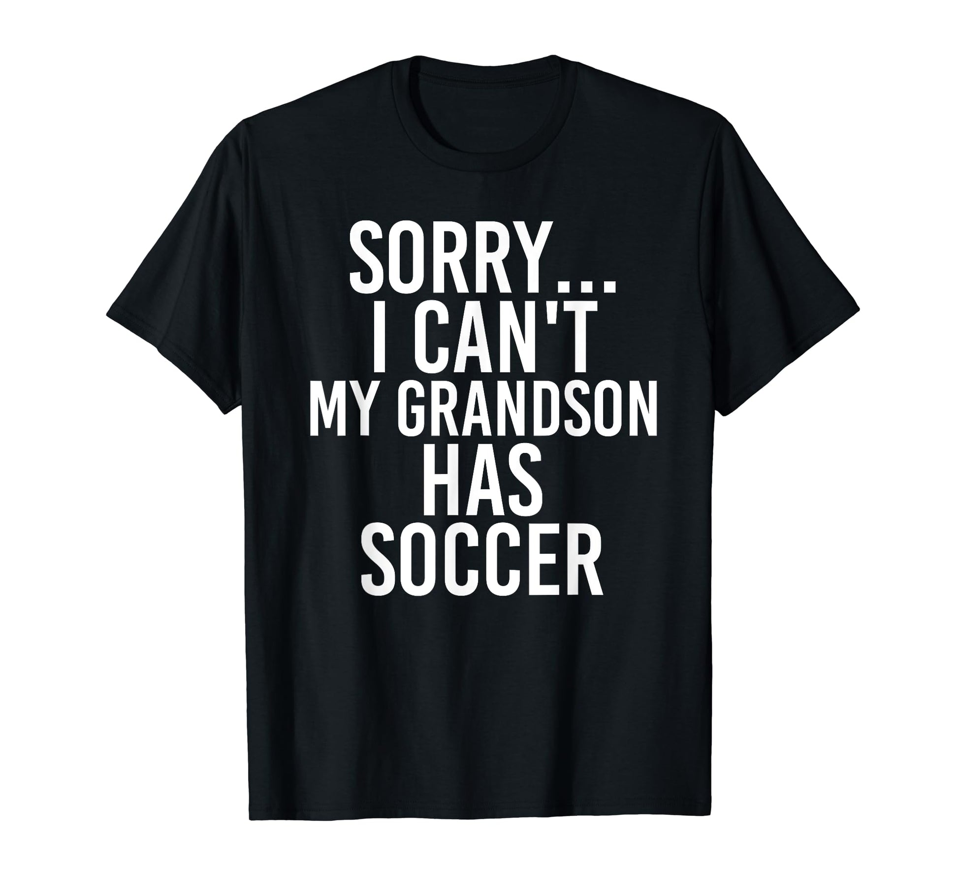 Grandpa Grandma My Grandson Has Soccer T-Shirt - Minimalist Print Unisex - T-Shirt, Sweatshirt, Hoodie
