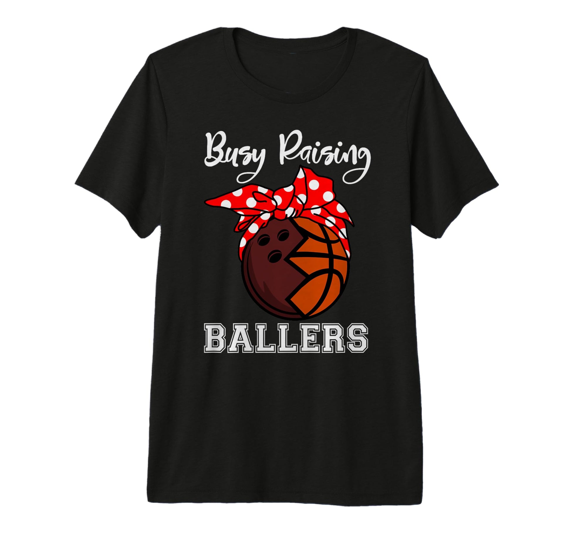 Busy Raising Ballers Funny Bowling T-Shirt - Fun Novelty Design for Adults - T-Shirt, Sweatshirt, Hoodie