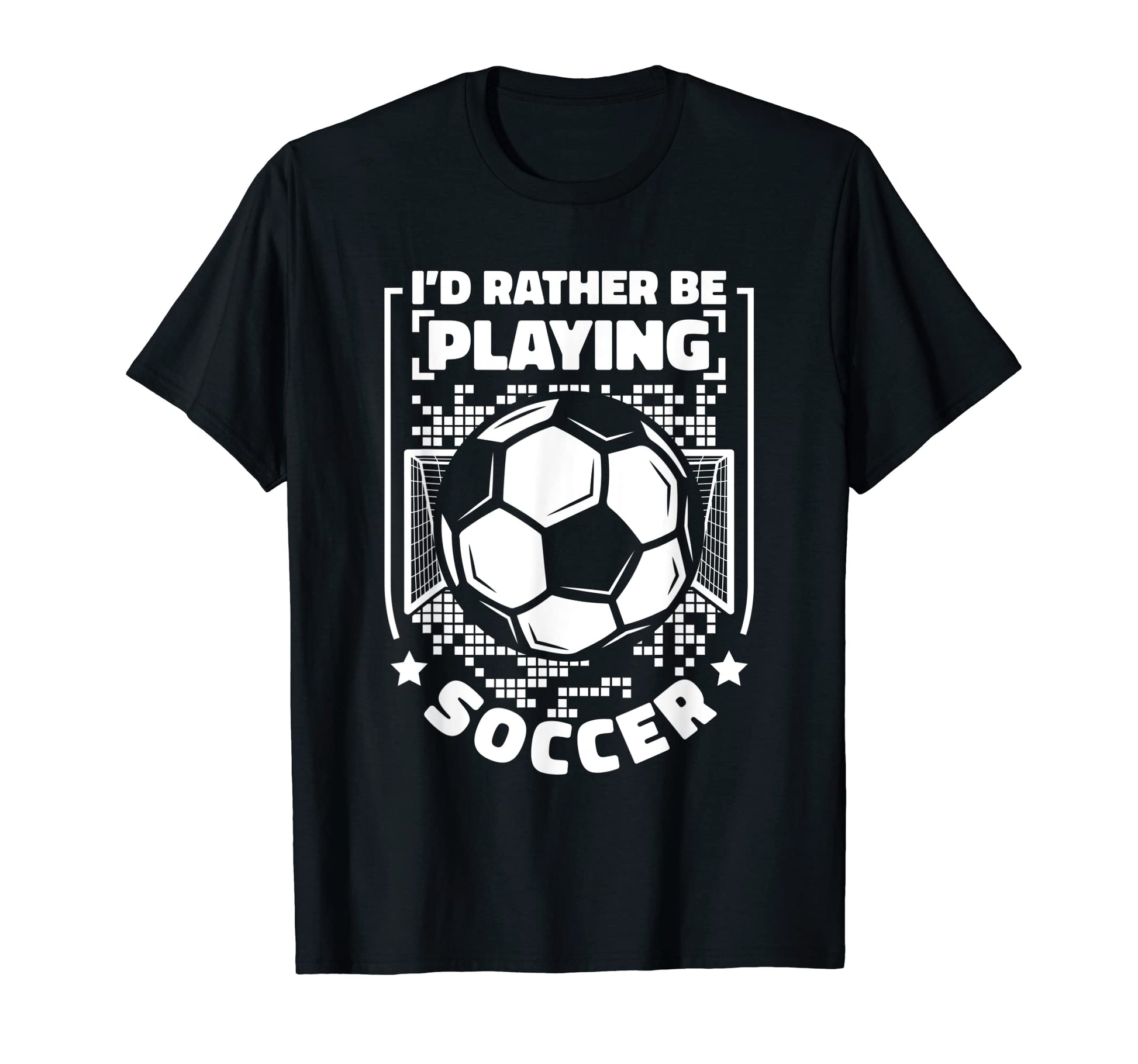 Id Rather Be Playing Soccer Goal T-Shirt - Fun Novelty Design for Adults - T-Shirt, Sweatshirt, Hoodie