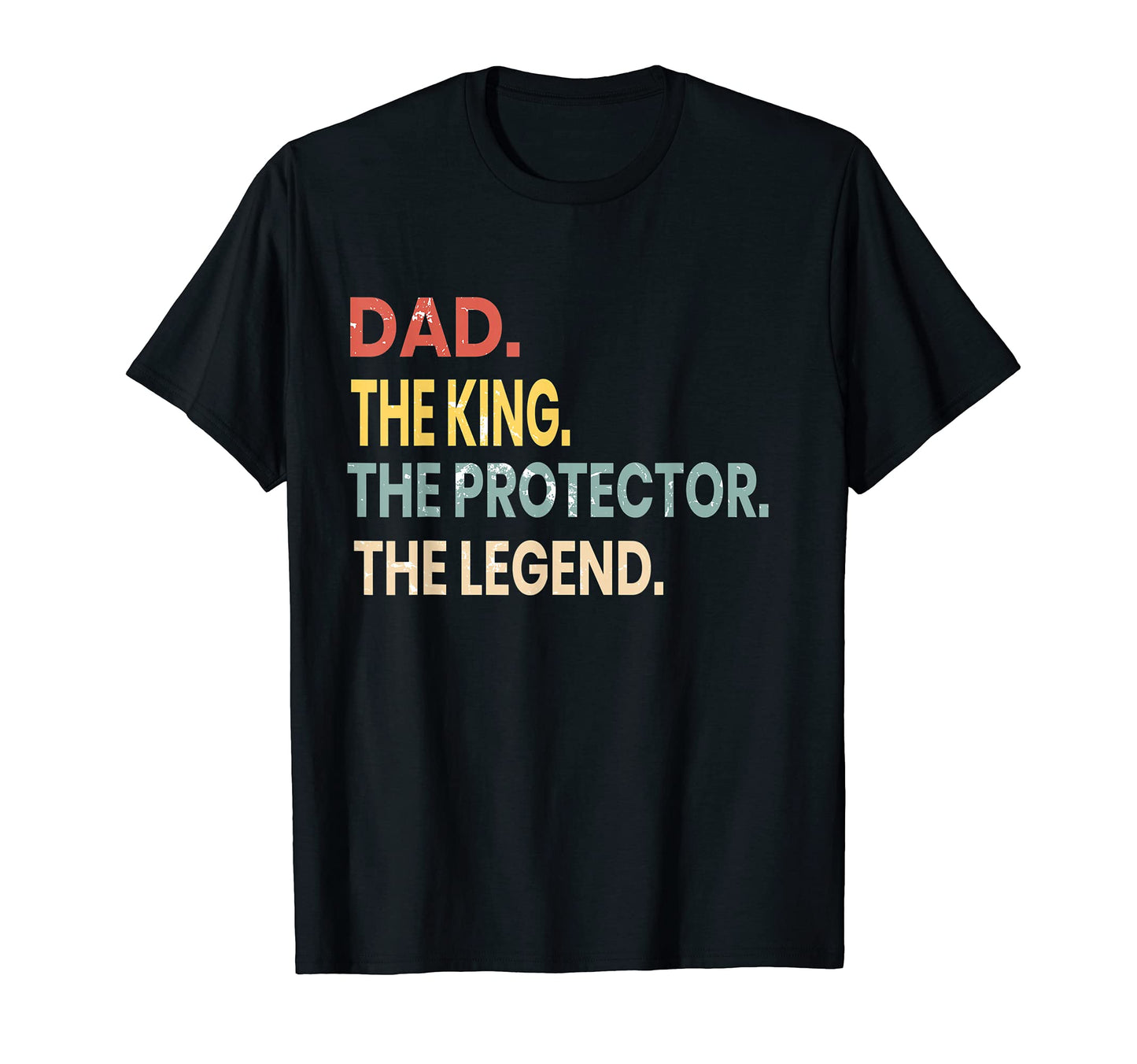 Dad King Protector Legend T-Shirt - Unique Graphic for Adults - T-Shirt, Sweatshirt, Hoodie