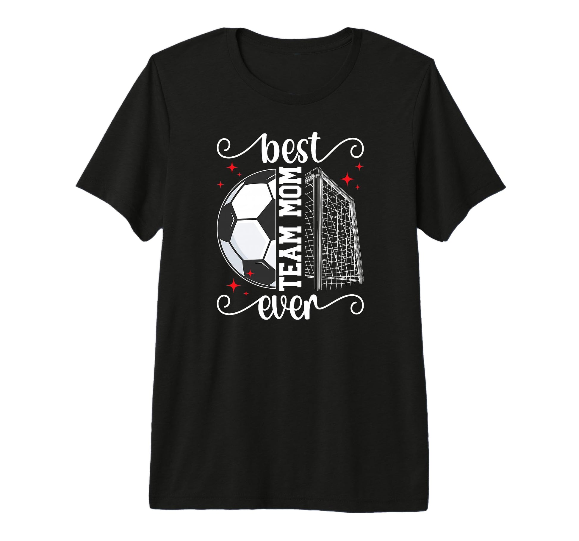 Best Soccer Team Mom Ever Soccer T-Shirt - Fun Novelty Design Men Women - T-Shirt, Sweatshirt, Hoodie