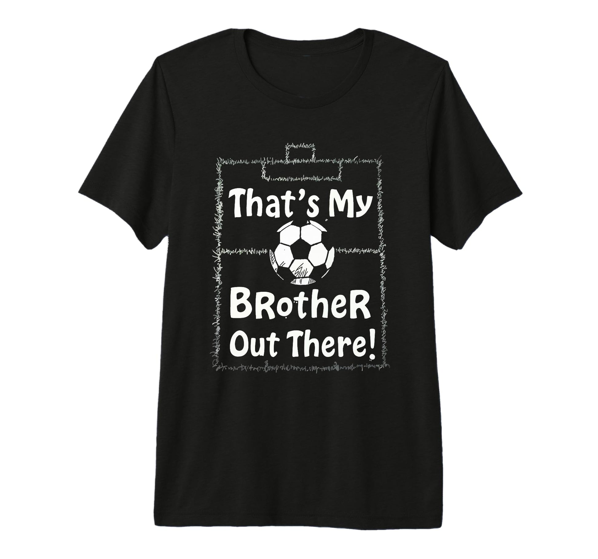 Thats My Brother Out There Soccer T-Shirt - Aesthetic Graphic Men Women - T-Shirt, Sweatshirt, Hoodie