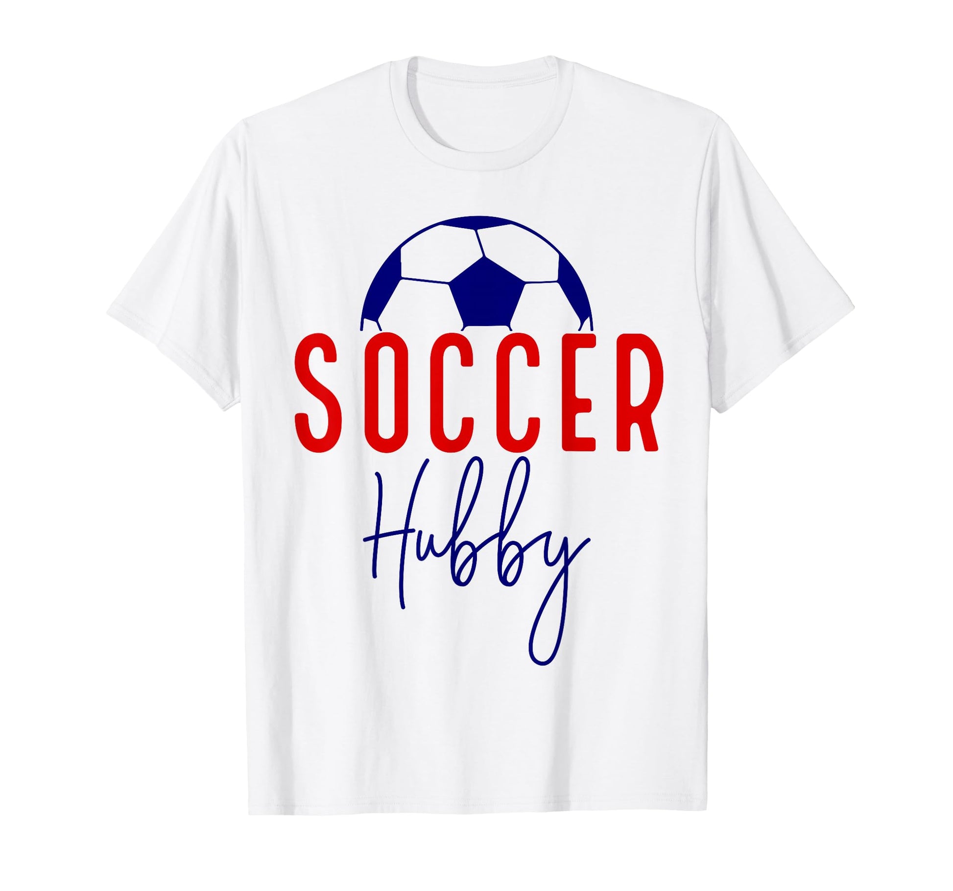Soccer Hunny Soccer Ball Husband T-Shirt - Casual Everyday Wear Men Women - T-Shirt, Sweatshirt, Hoodie