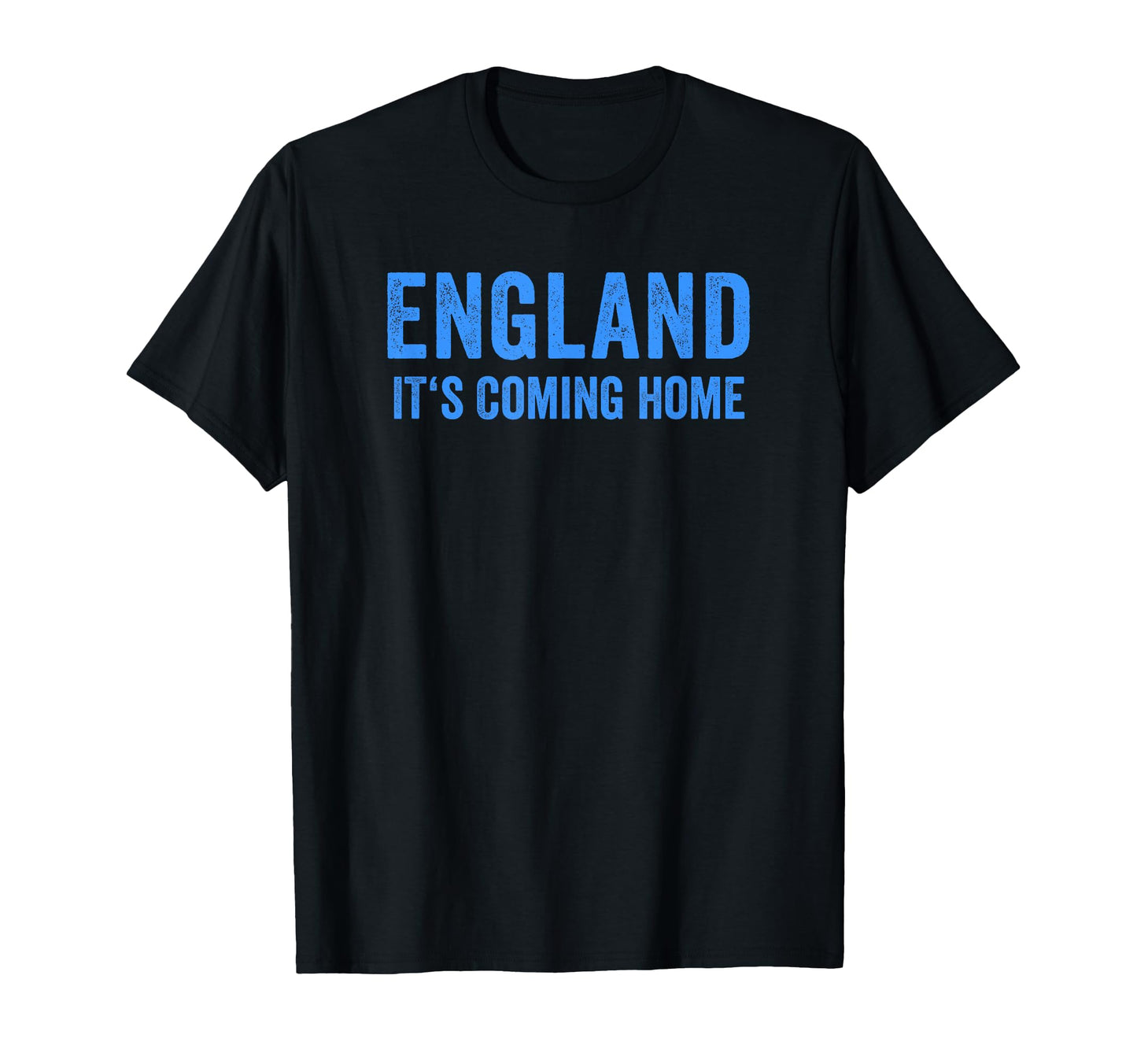It S Coming Home England Football Fan T-Shirt - Novelty Apparel Men Women - T-Shirt, Sweatshirt, Hoodie