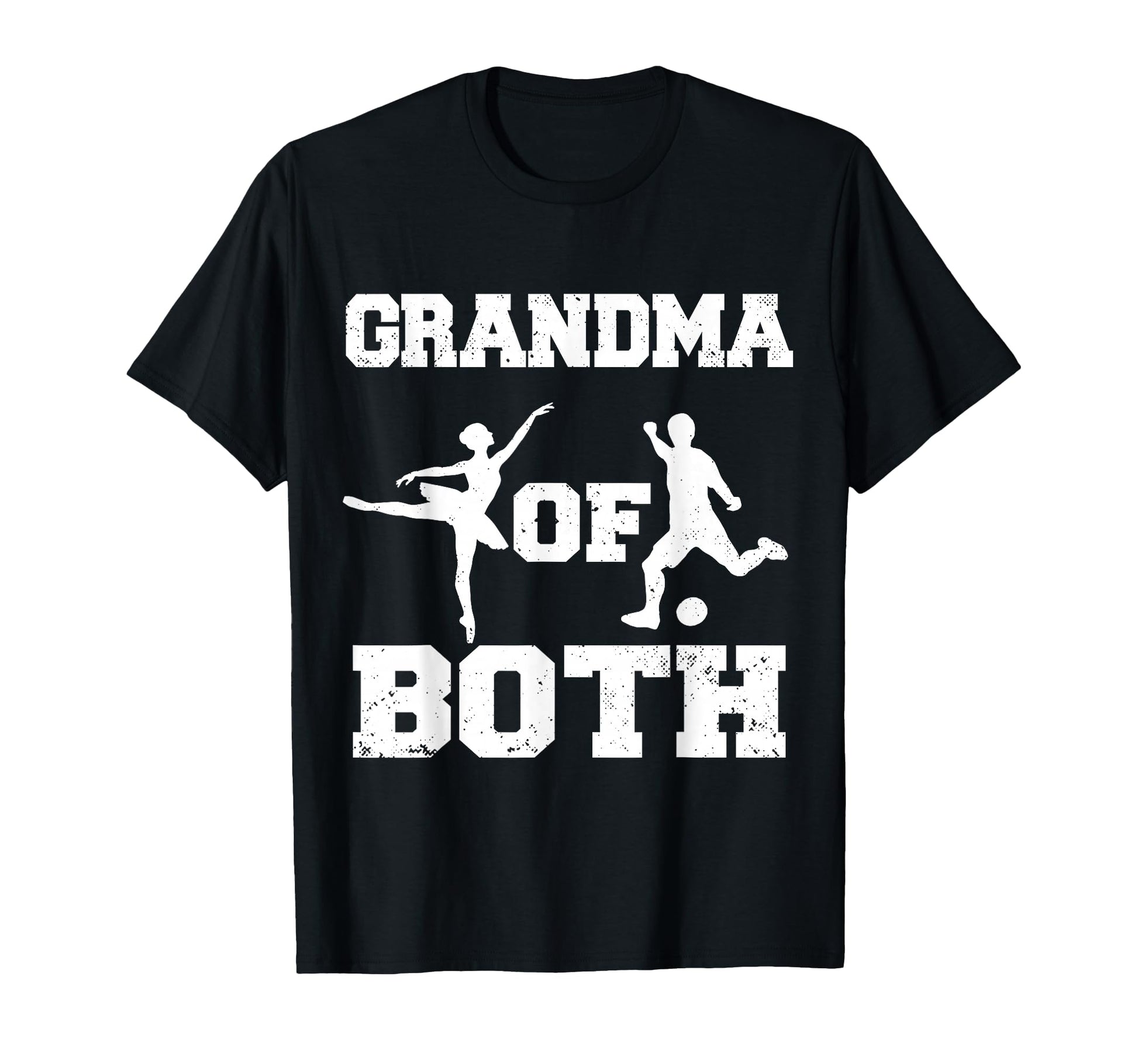Grandma Both Ballet And Soccer Funny T-Shirt - Fun Novelty Design Unisex - T-Shirt, Sweatshirt, Hoodie