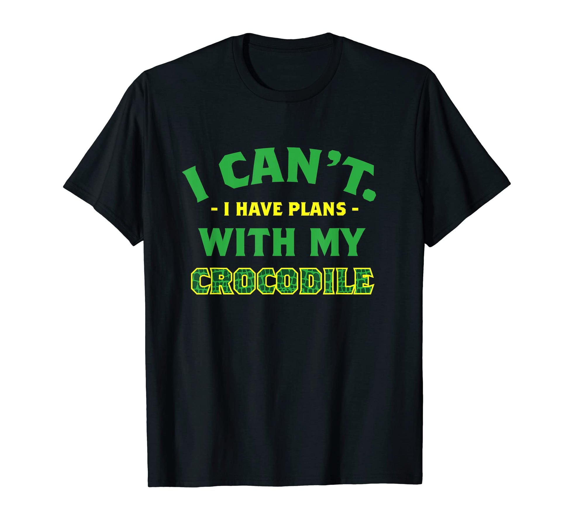 I Have Plans My Crocodile Dad Jokes T-Shirt - Trendy Graphic for Adults - T-Shirt, Sweatshirt, Hoodie