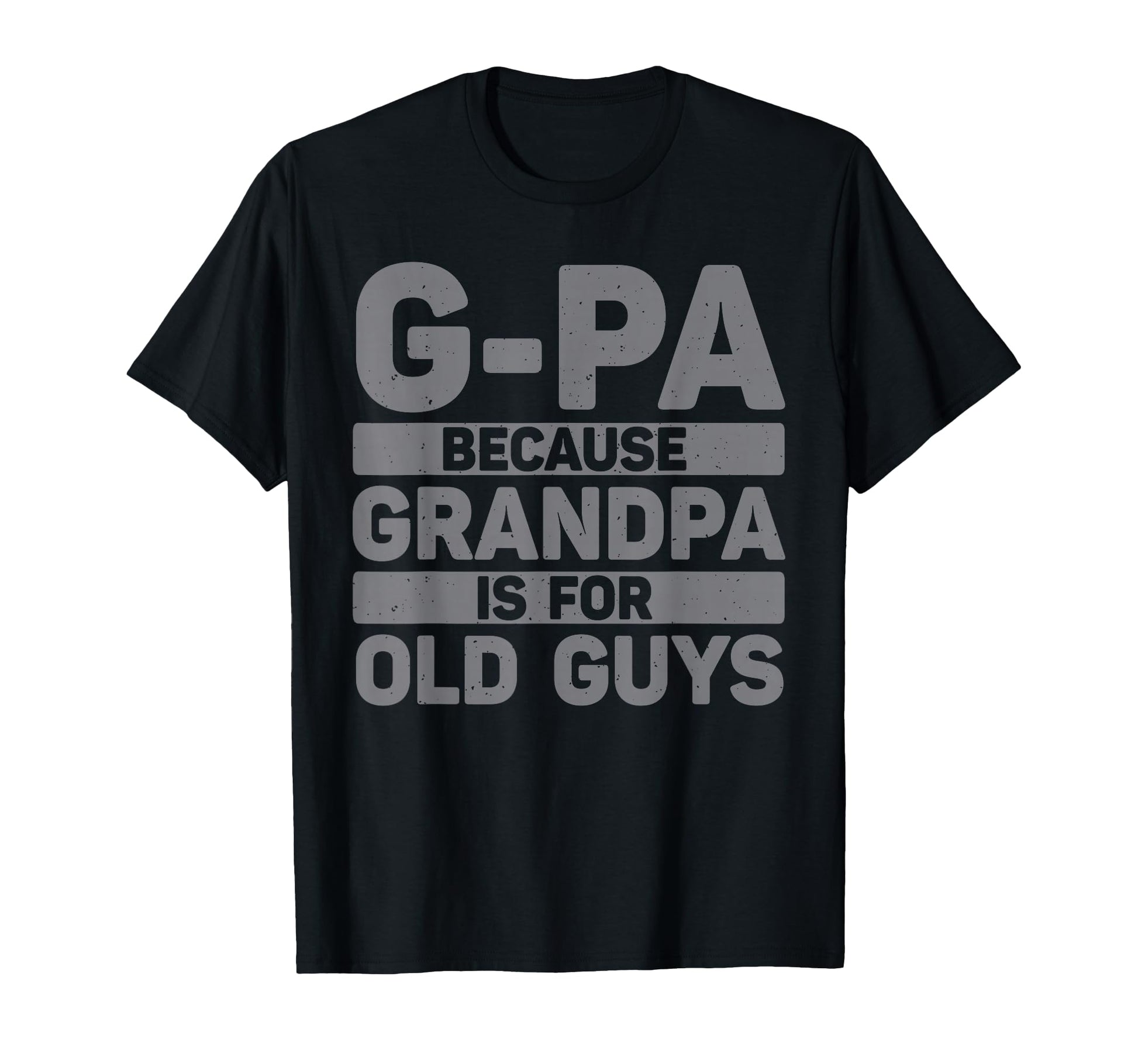 G Pa Grandpa From Grandkids Fathers T-Shirt - Streetwear Style for Adults - T-Shirt, Sweatshirt, Hoodie