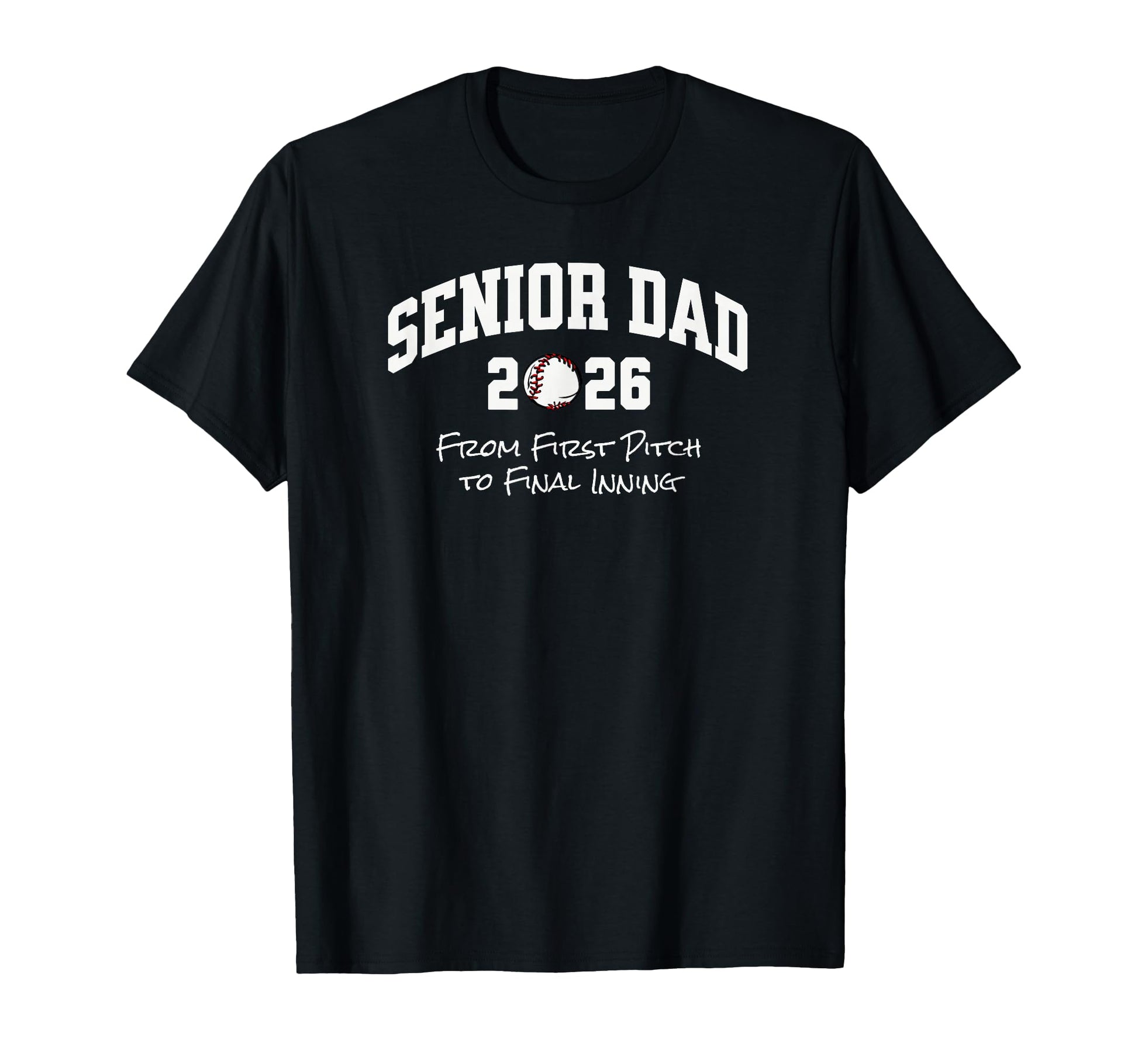 Baseball Senior Dad 2026 From First T-Shirt - Custom Art Print Men Women - T-Shirt, Sweatshirt, Hoodie