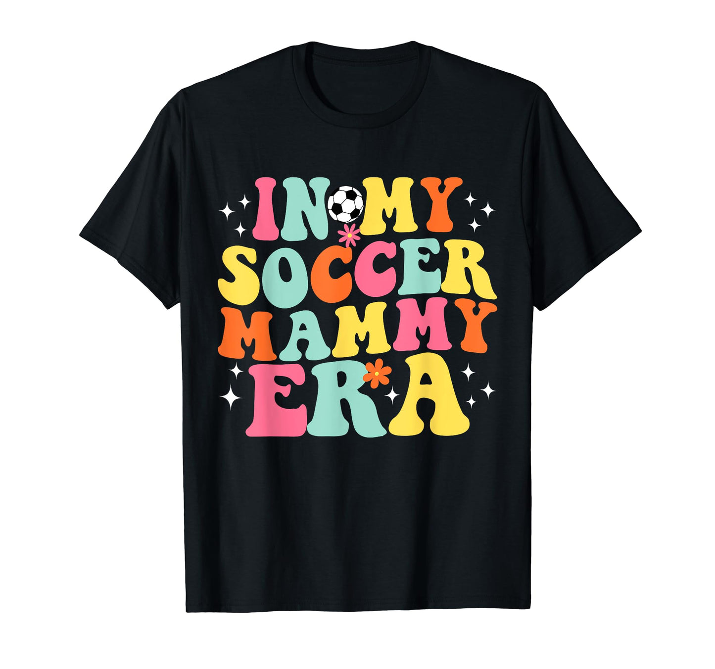 My Soccer Mammy Era Game Day Groovy T-Shirt - Minimalist Print Men Women - T-Shirt, Sweatshirt, Hoodie