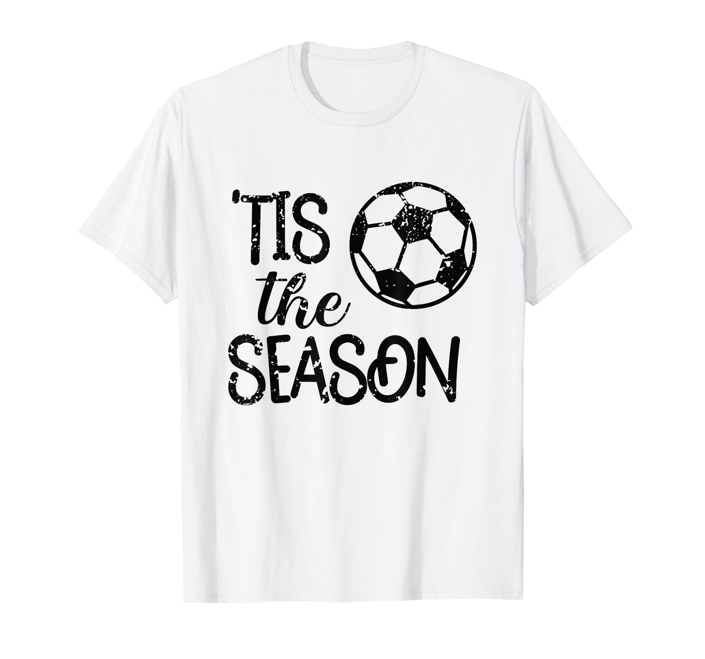 Tis Season Soccer Gift Game Day T-Shirt - Novelty Apparel for Adults - T-Shirt, Sweatshirt, Hoodie