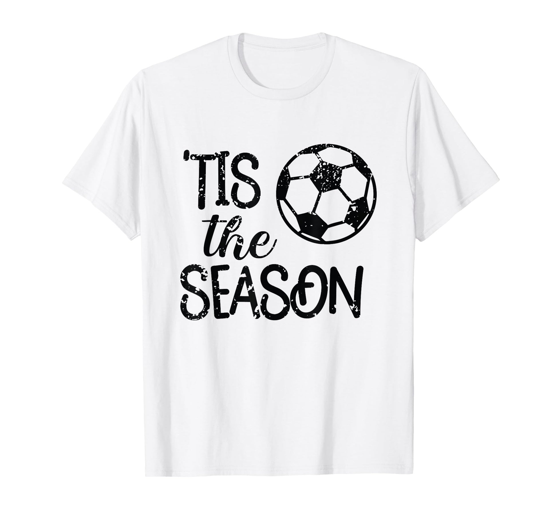 Tis Season Soccer Gift Game Day T-Shirt - Novelty Apparel for Adults - T-Shirt, Sweatshirt, Hoodie