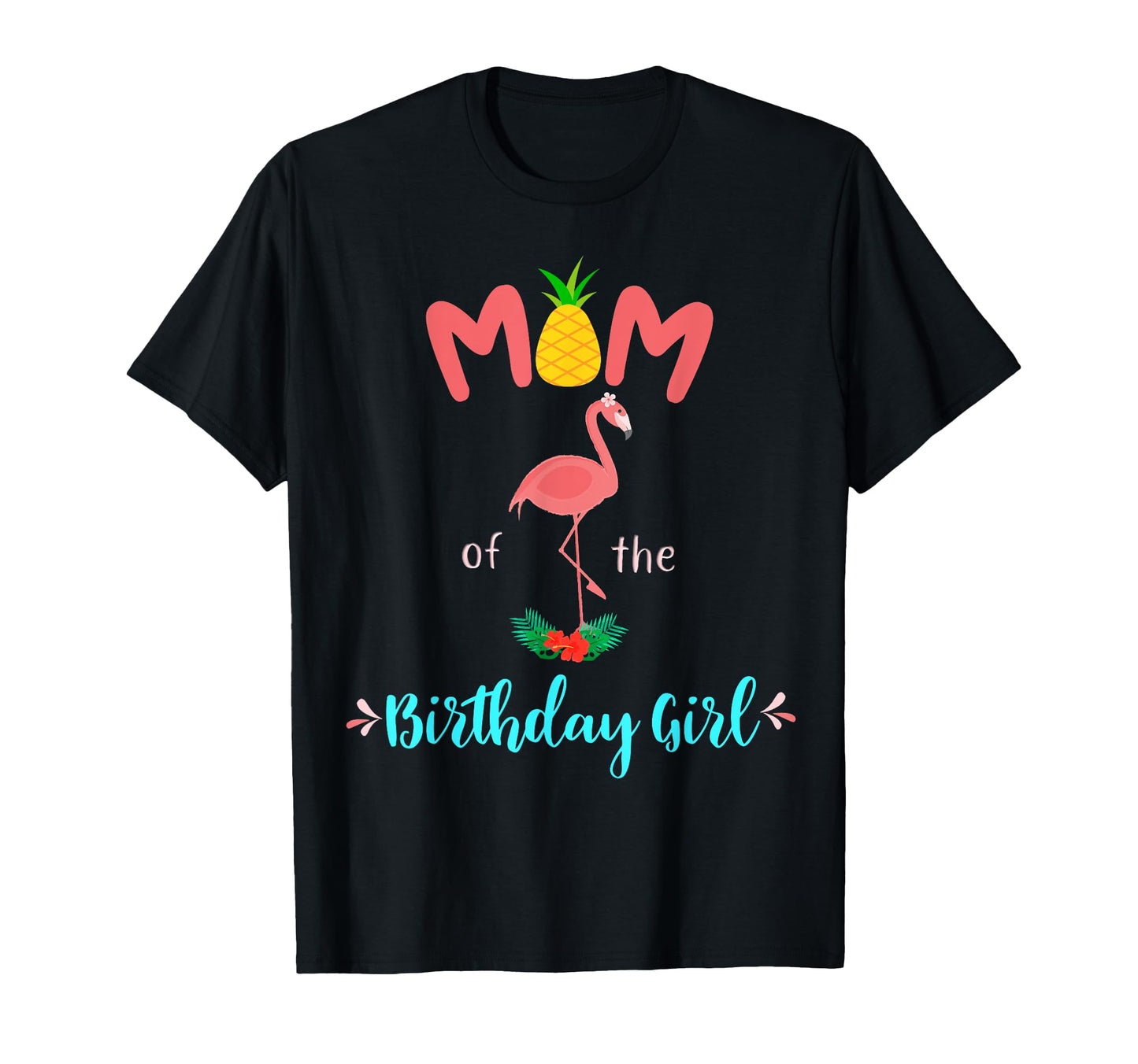 Flamingo Birthday Matching Mom T-Shirt - Casual Everyday Wear for Adults - T-Shirt, Sweatshirt, Hoodie