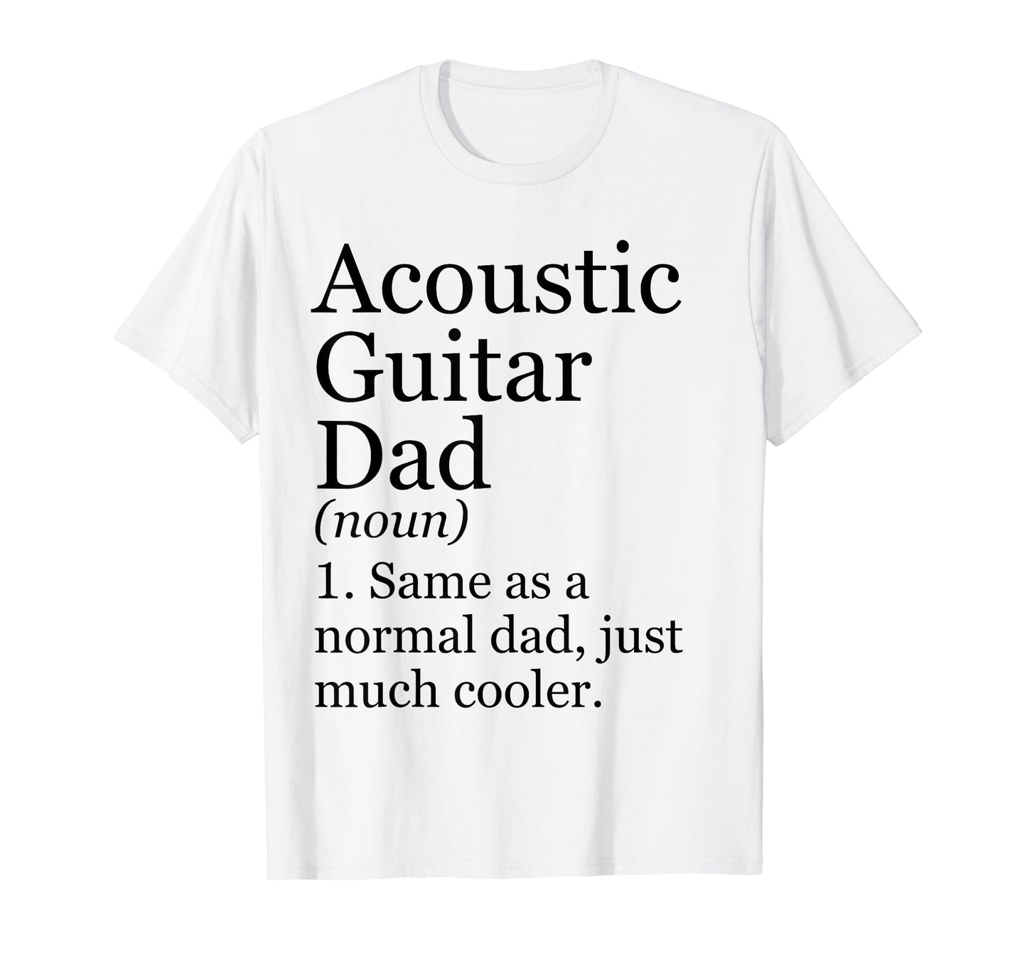 Acoustic Guitar Dad Definition T-Shirt - Aesthetic Graphic for Adults - T-Shirt, Sweatshirt, Hoodie