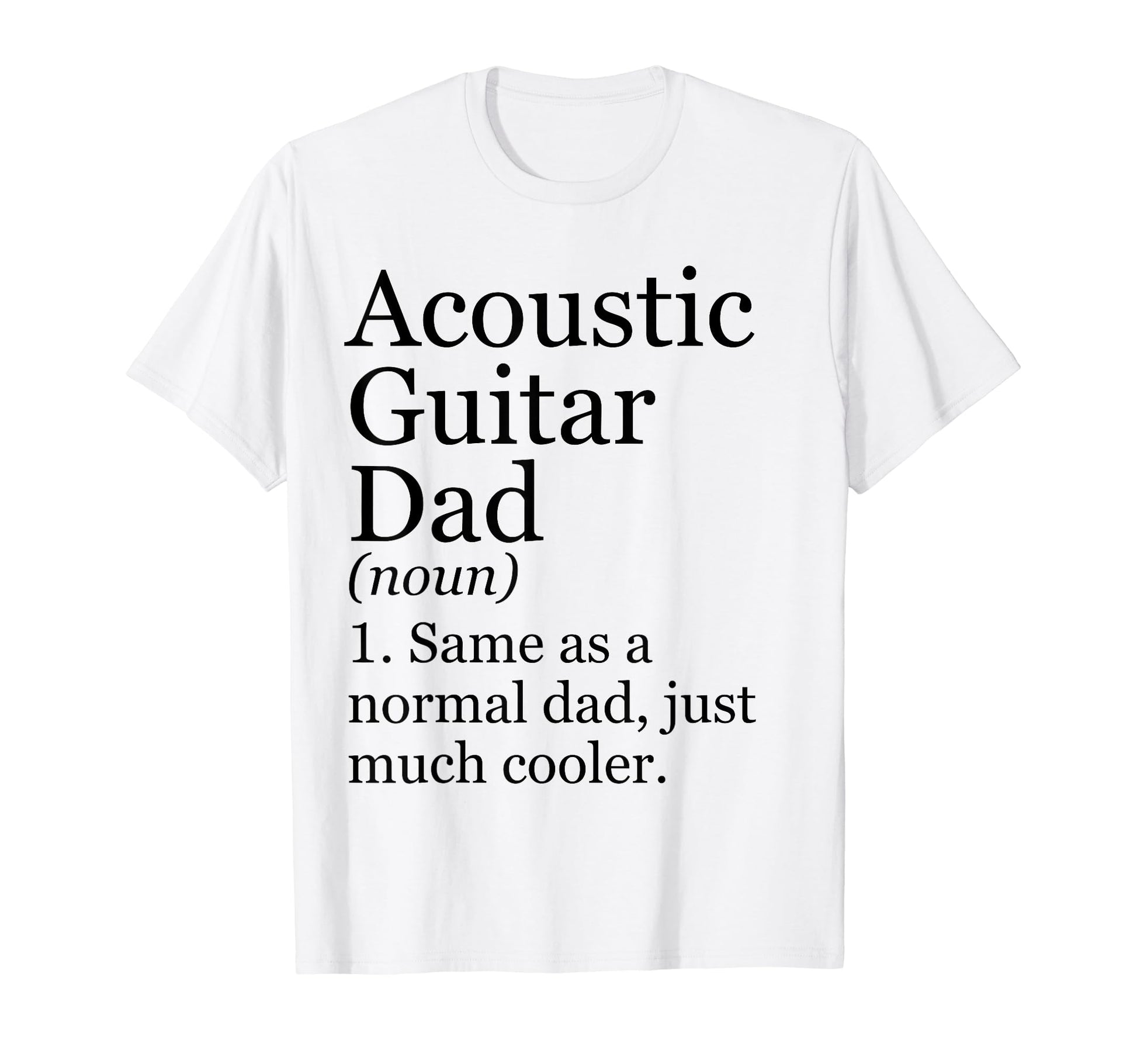 Acoustic Guitar Dad Definition T-Shirt - Aesthetic Graphic for Adults - T-Shirt, Sweatshirt, Hoodie