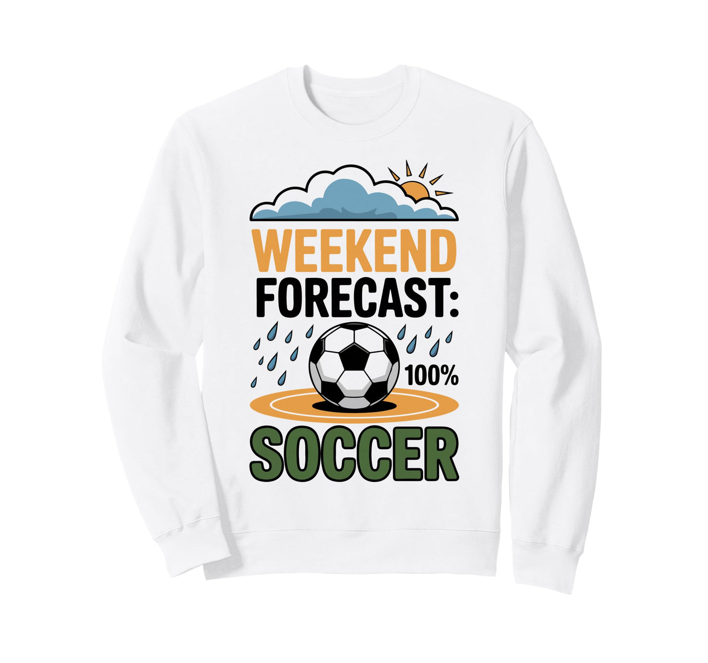 Soccer Fan Training Soccer Practice Sweatshirt - Unique Graphic Unisex - T-Shirt, Sweatshirt, Hoodie