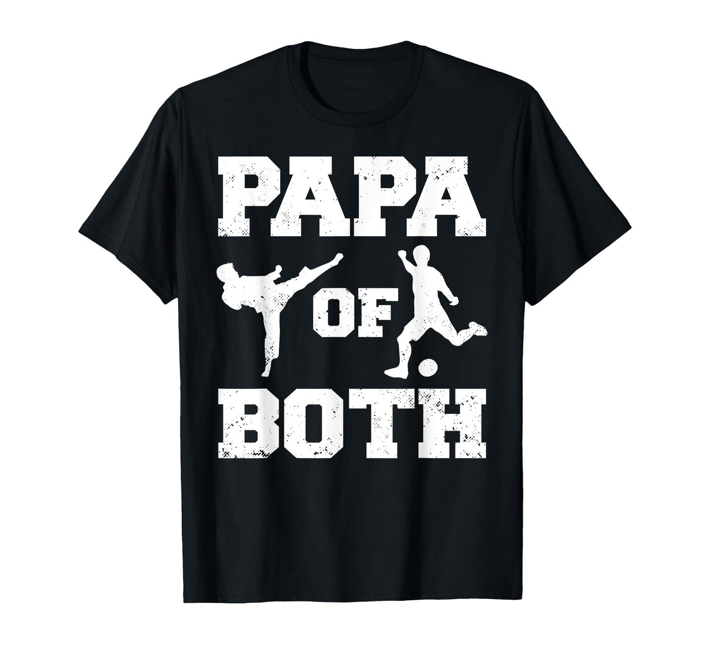 Papa Both Funny Soccer And Taekwondo Papa T-Shirt - Custom Art Print Unisex - T-Shirt, Sweatshirt, Hoodie