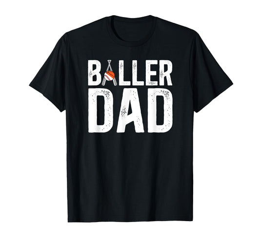 Baller Dad Proud Baseball Basketball T-Shirt - Unique Graphic Men Women - T-Shirt, Sweatshirt, Hoodie