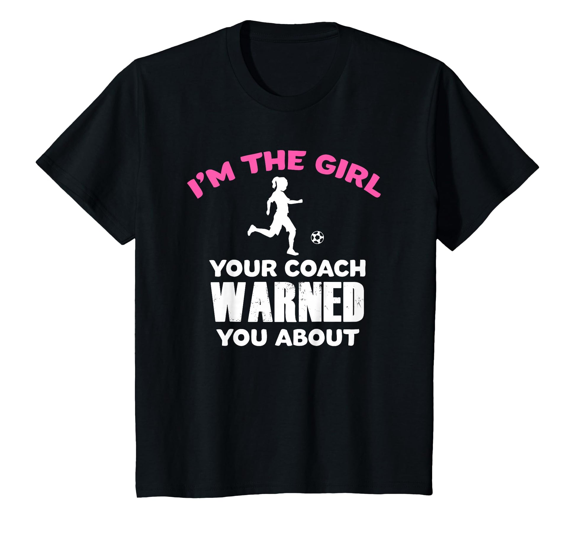 Im Your Coach Warned You About Soccer T-Shirt - Graphic Print Men Women - T-Shirt, Sweatshirt, Hoodie